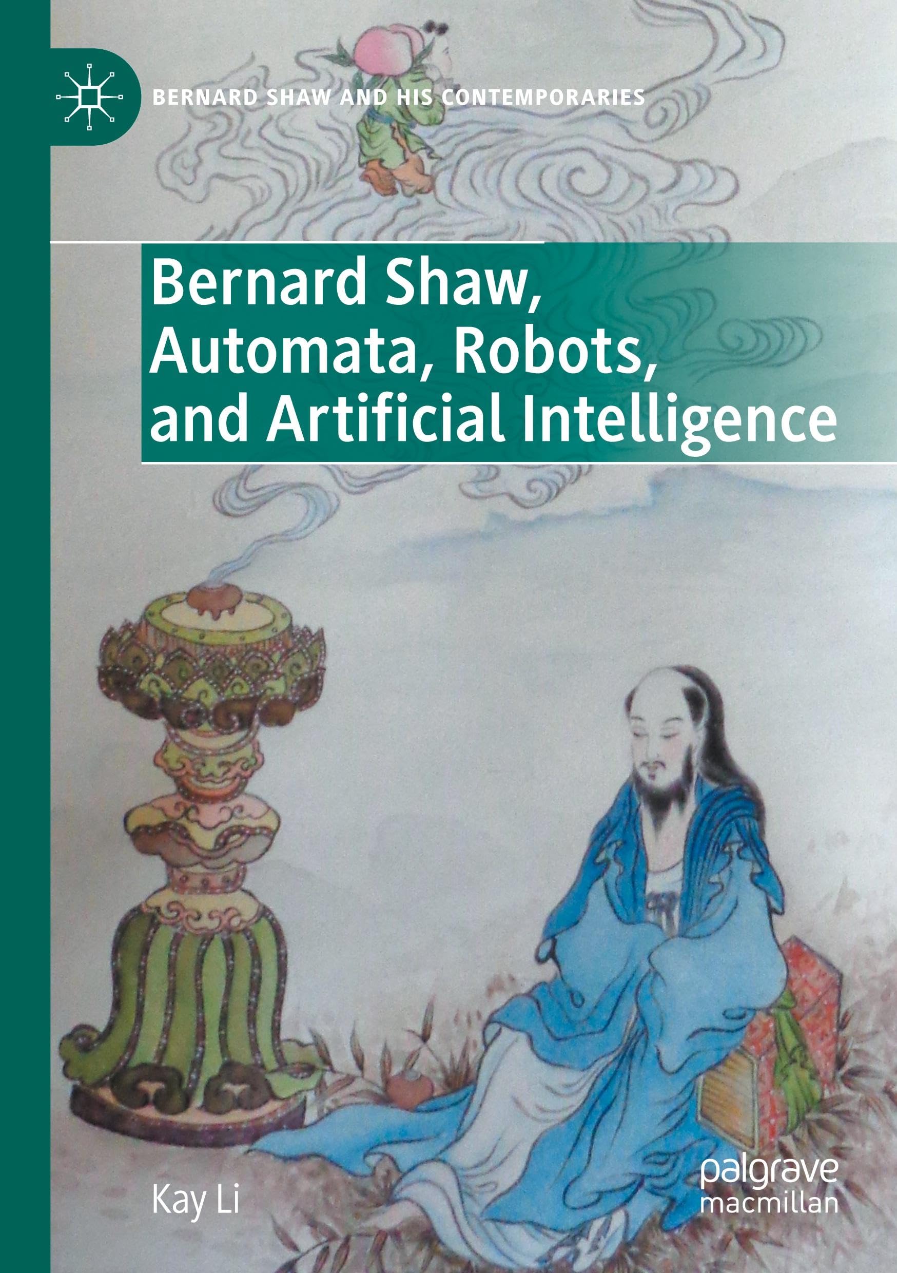 Bernard Shaw, Automata, Robots, and Artificial Intelligence (Bernard Shaw and His Contemporaries)