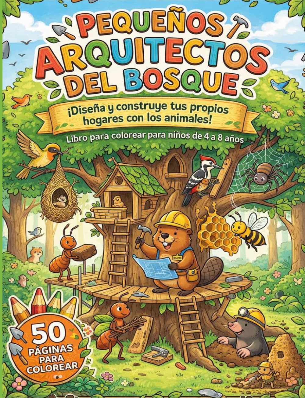 Pequeños Arquitectos Del Bosque: ¡Diseña y construye tus propios hogares con los animales!