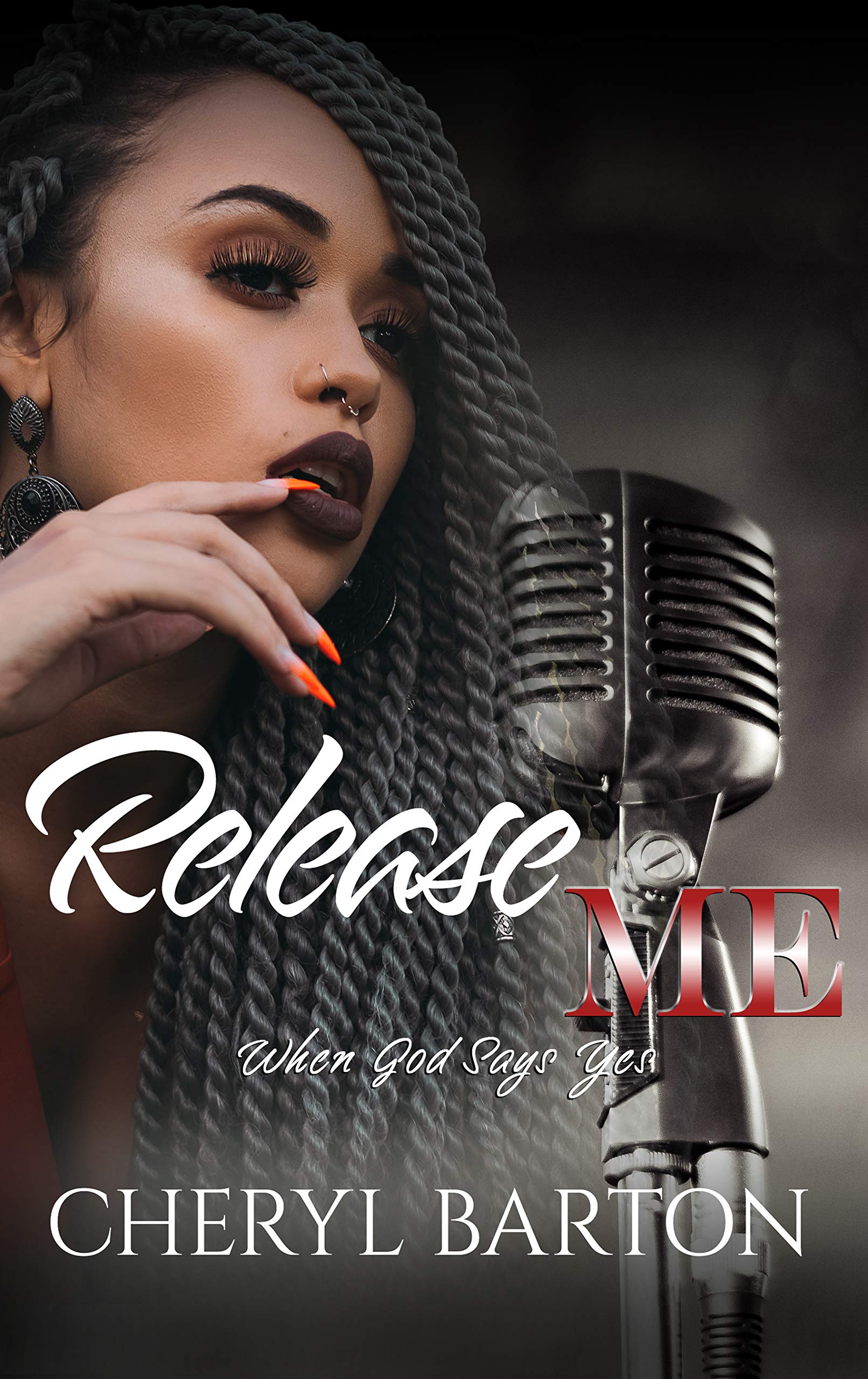 Release Me: When God Says Yes