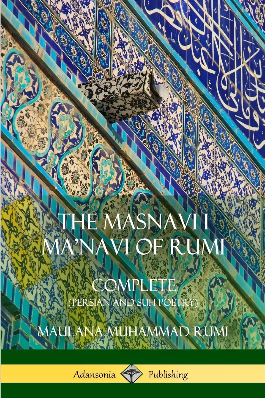 Rumi | Masnavi I Ma'navi | Complete Persian and Sufi Poetry Edition
