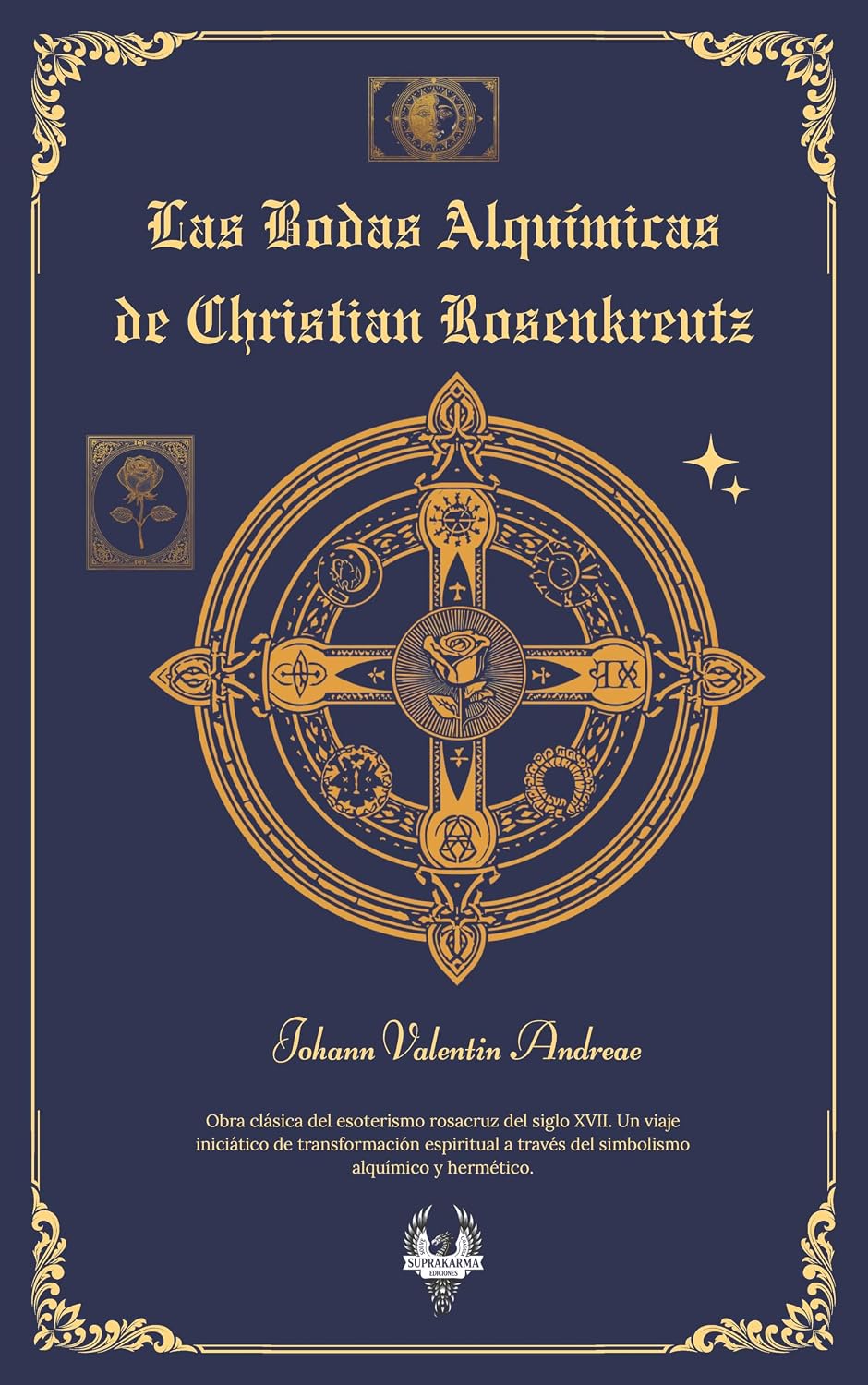 Las Bodas Alquímicas de Christian Rosenkreutz : (Edición crítica y comentada) (Spanish Edition)