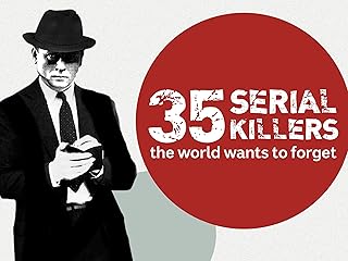 35 Serial Killers the World Wants to Forget