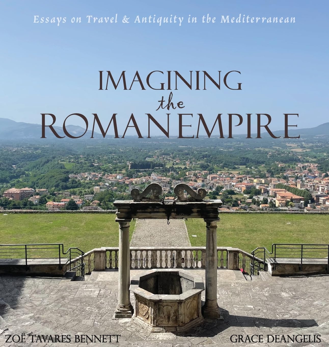 Imagining the Roman Empire: Essays on Travel & Antiquity in the Mediterranean      Hardcover – July 1, 2025