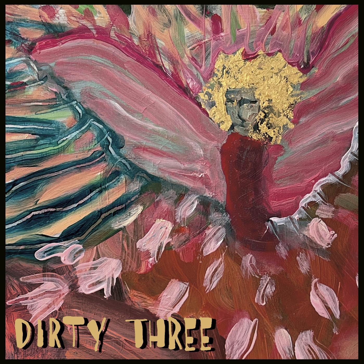 DIRTY THREE - Love Changes Everything - Vinyl (LP in spot-varnished sleeve)