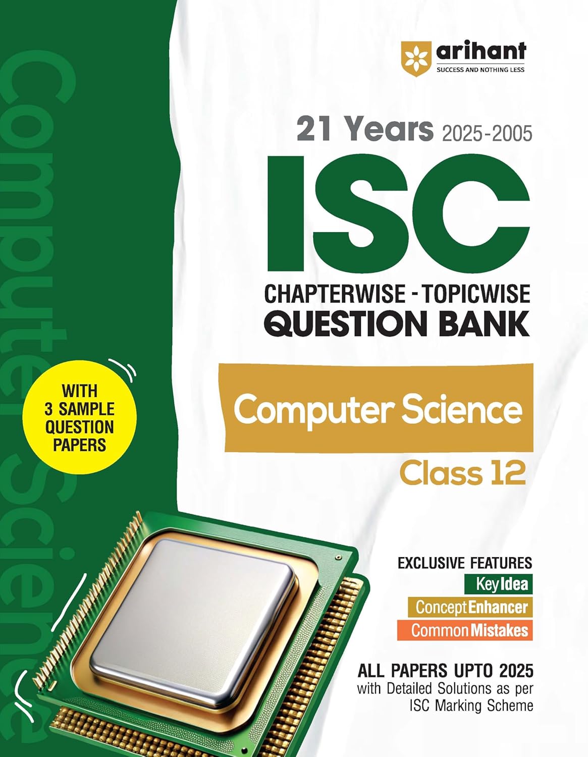 Arihant ISC Question Bank Chapterwise & Topicwise Class 12 Computer For 2026 Board Exam | With 21 Years Solved Papers (2025–2005), Sample Papers, Key Notes, Concept Enhancer | English Medium