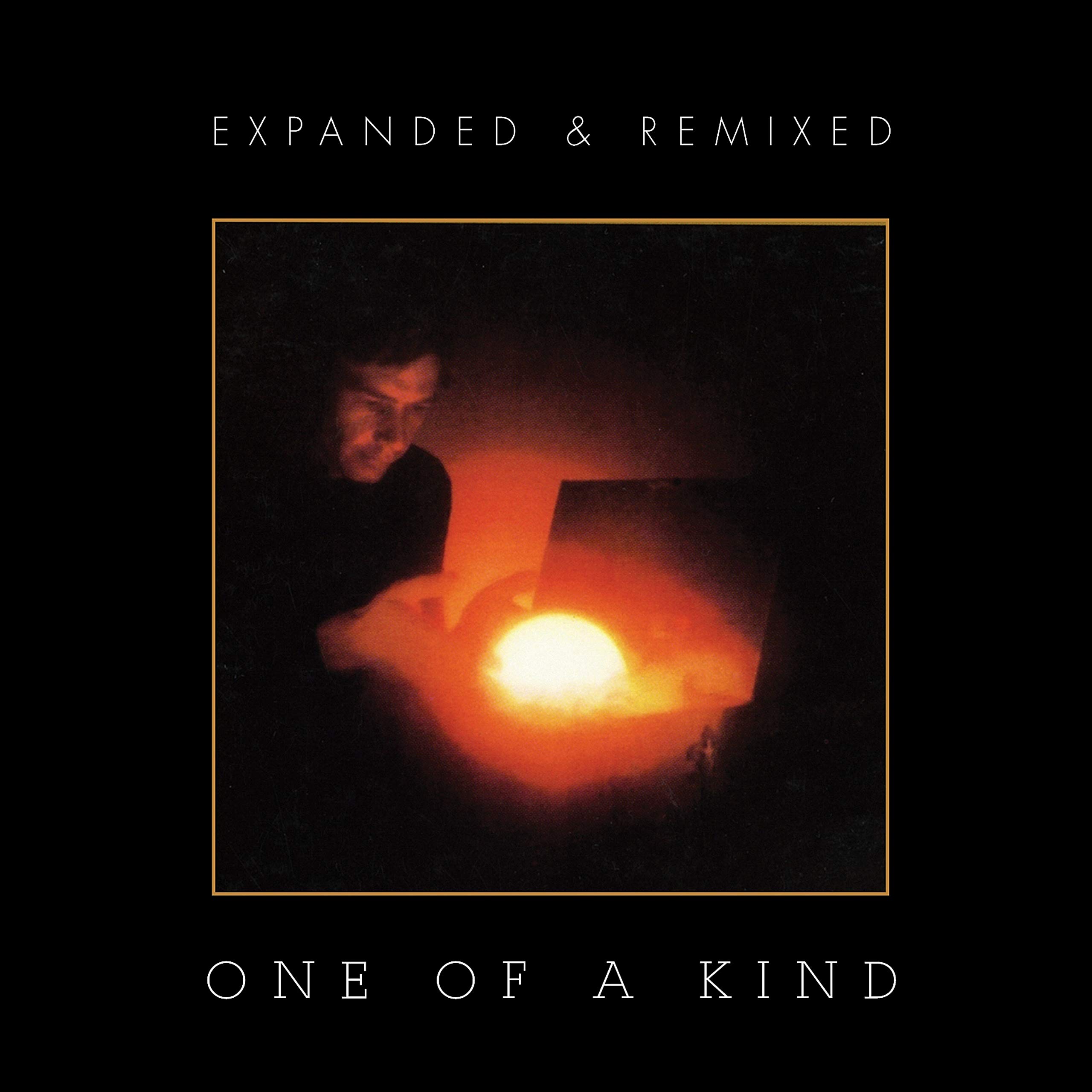 One Of A Kind: Expanded & Remixed Edition