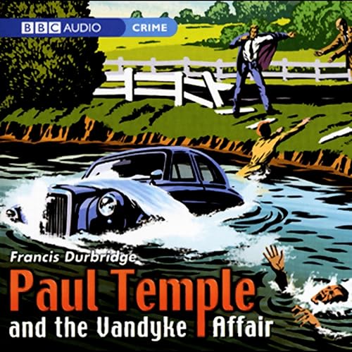 Paul Temple and the Vandyke Affair (Dramatised)