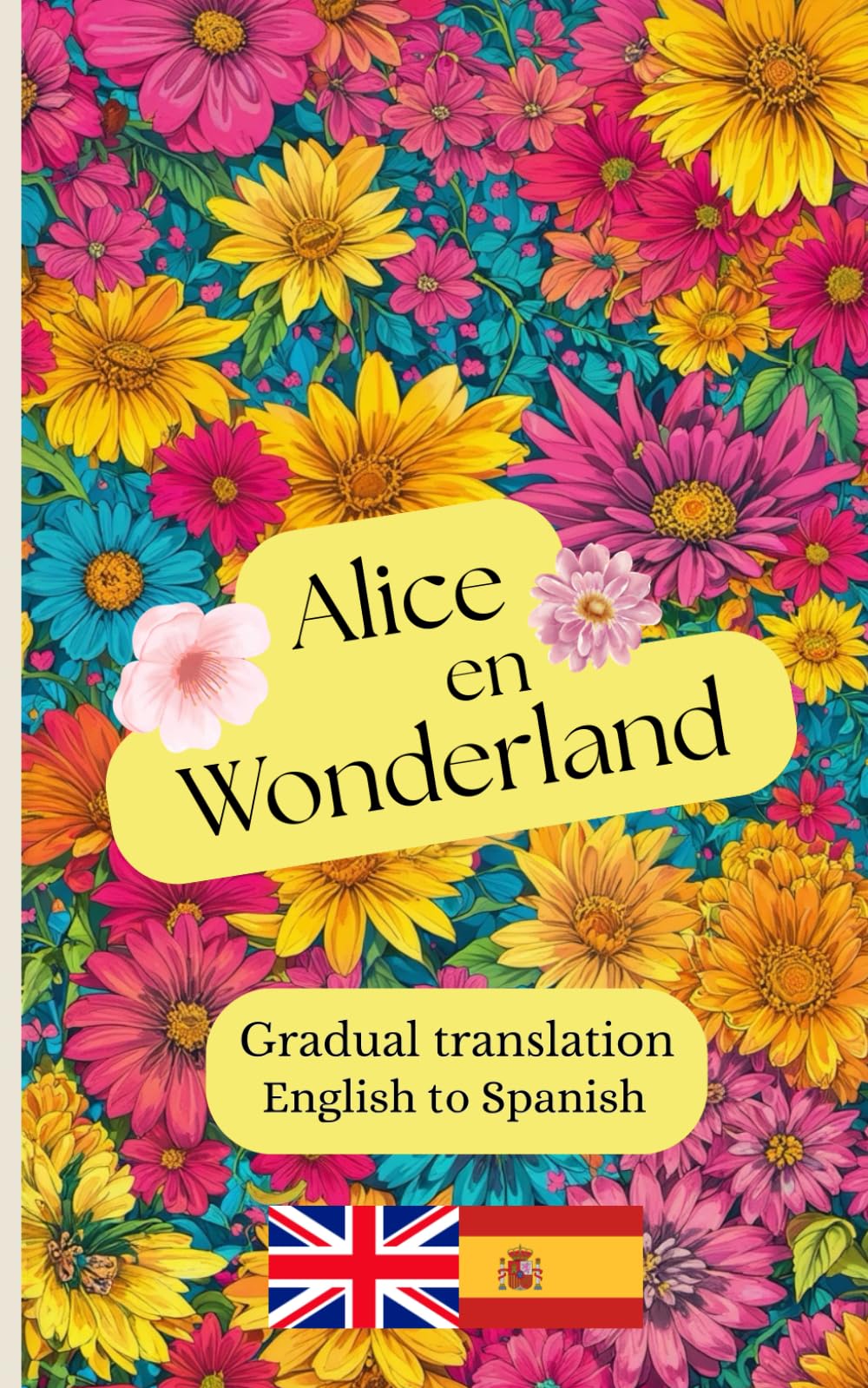Alice en Wonderland: A gradual translation. English to Spanish.