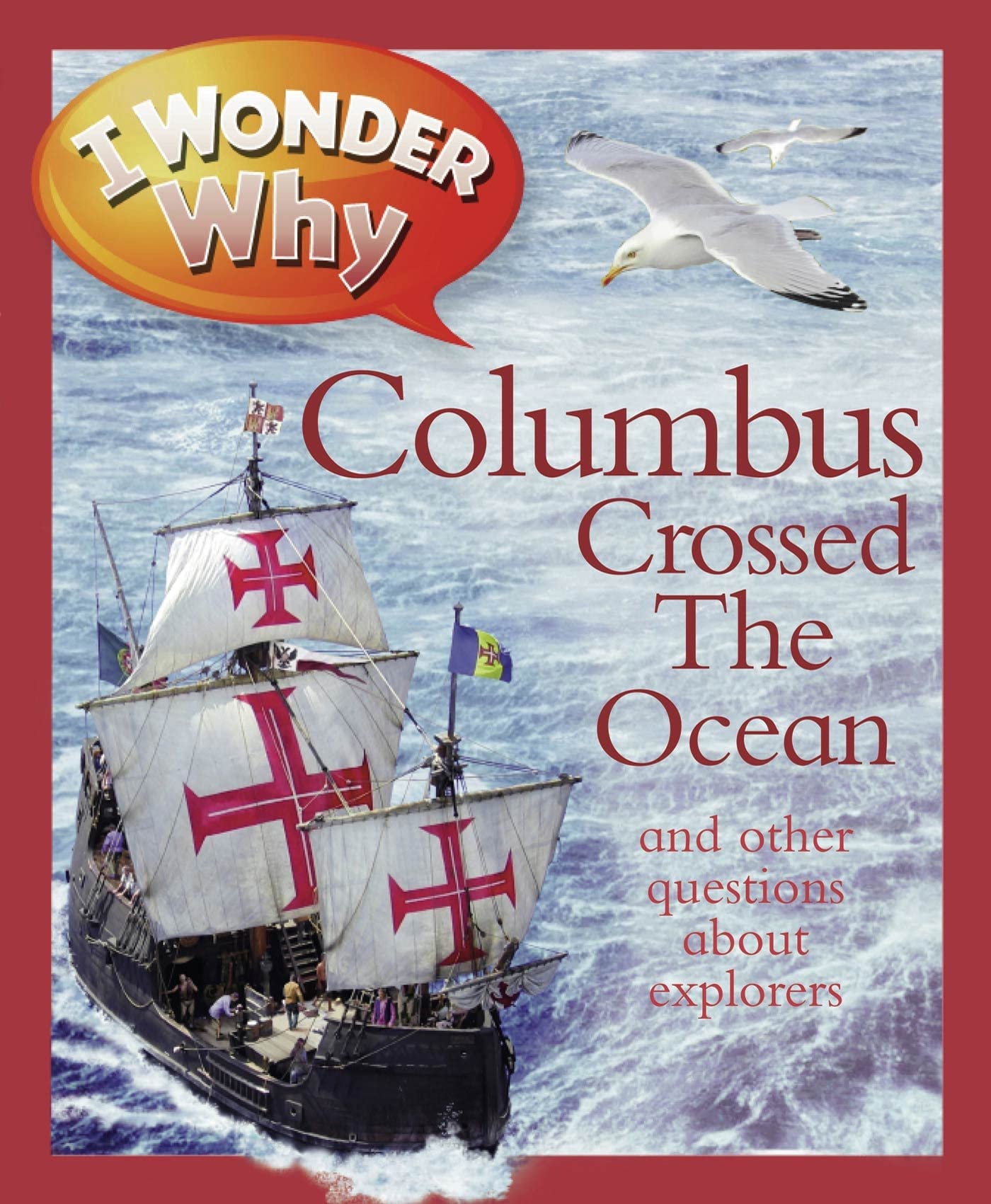 I Wonder Why Columbus Crossed Ocean and