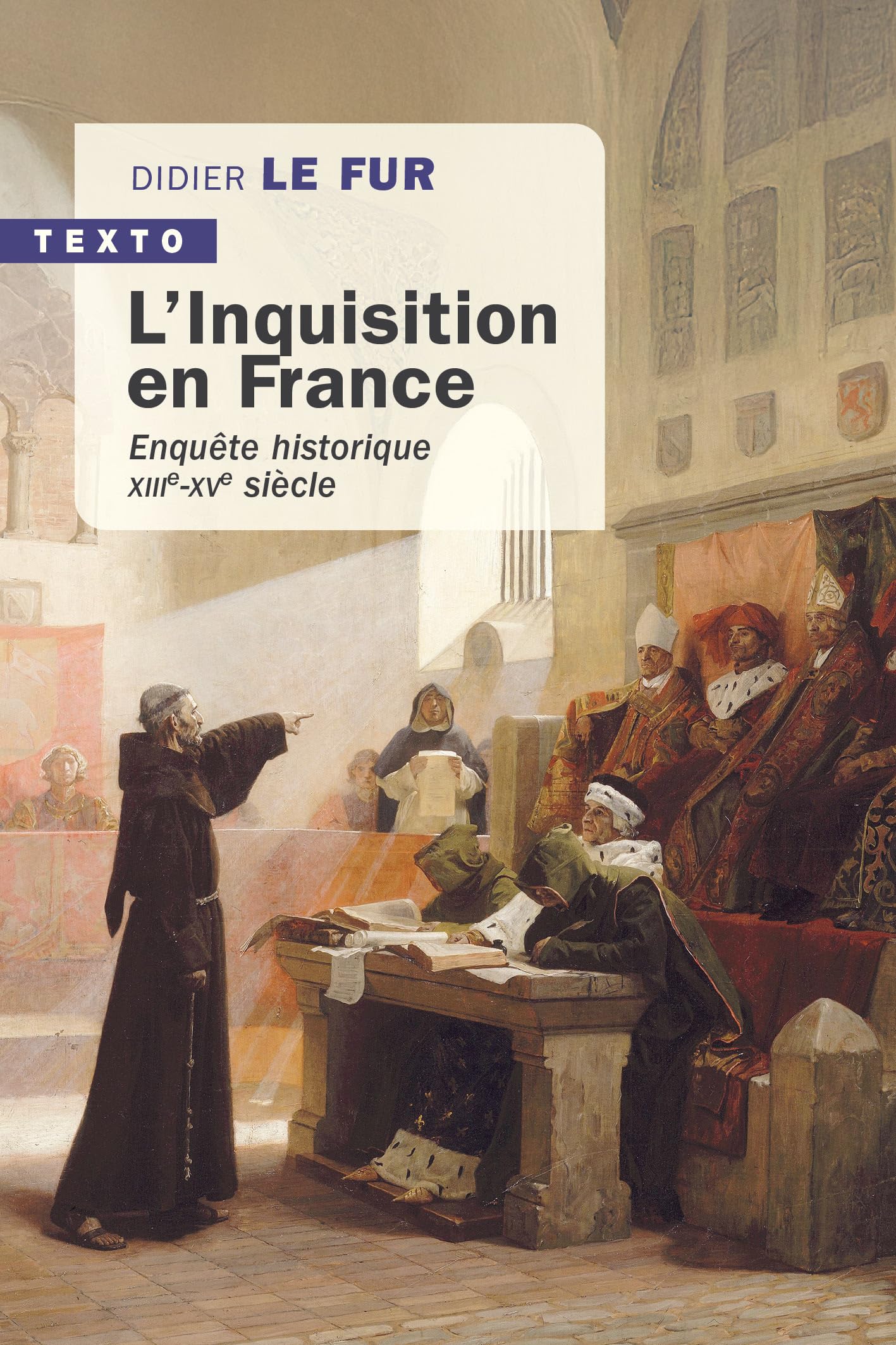 L'Inquisition en France: Enquête historique, XIIIe-XVe siècle
