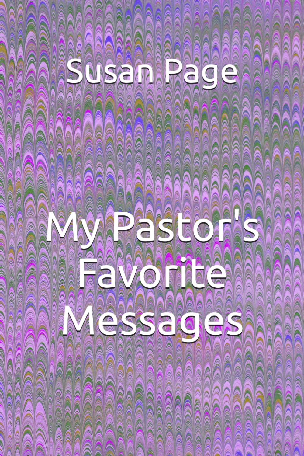My Pastor's Favorite Messages