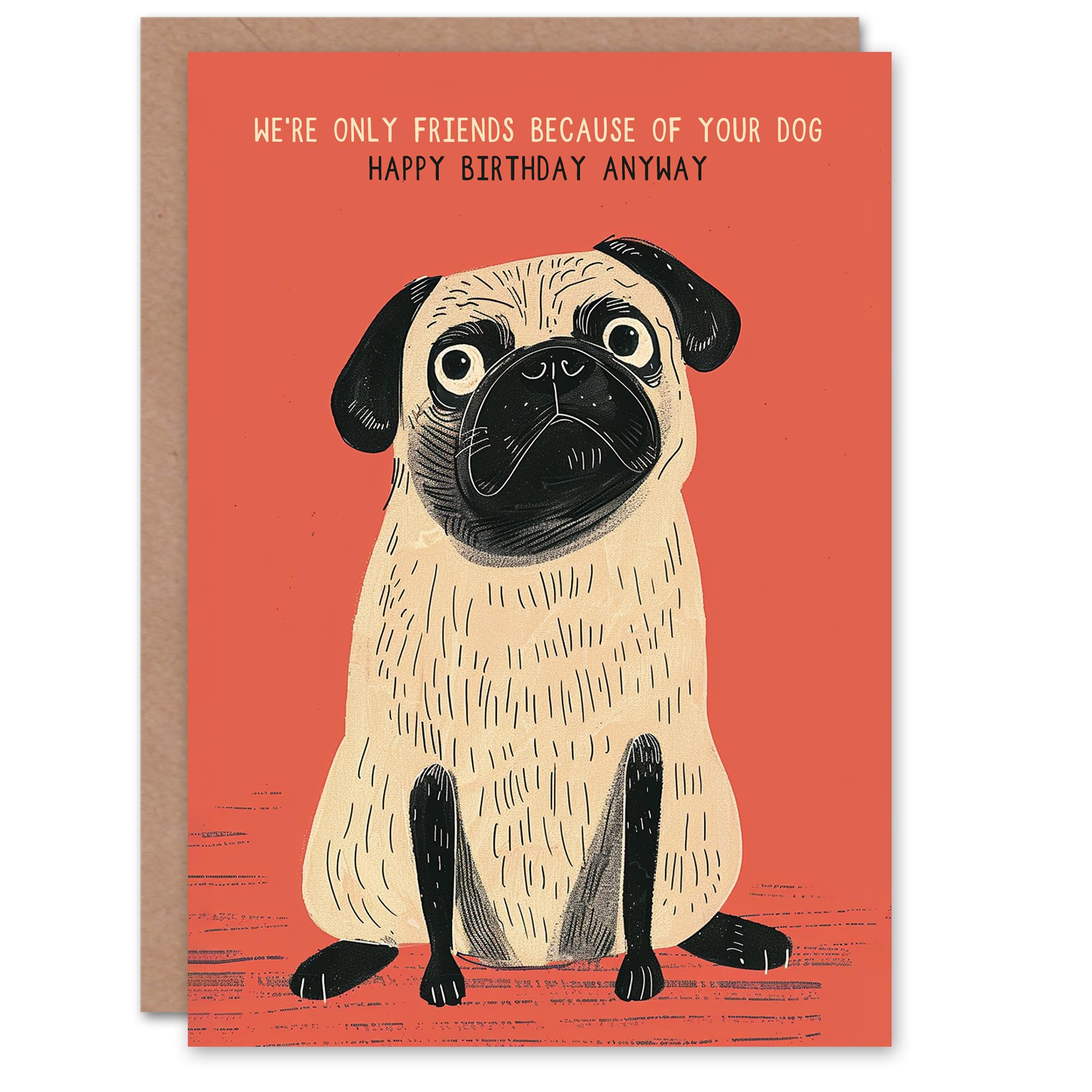 Artery8 Birthday Card Friends Because Dog Lover Cute Pug Funny Blank Arty Art All Occasion Greeting Card