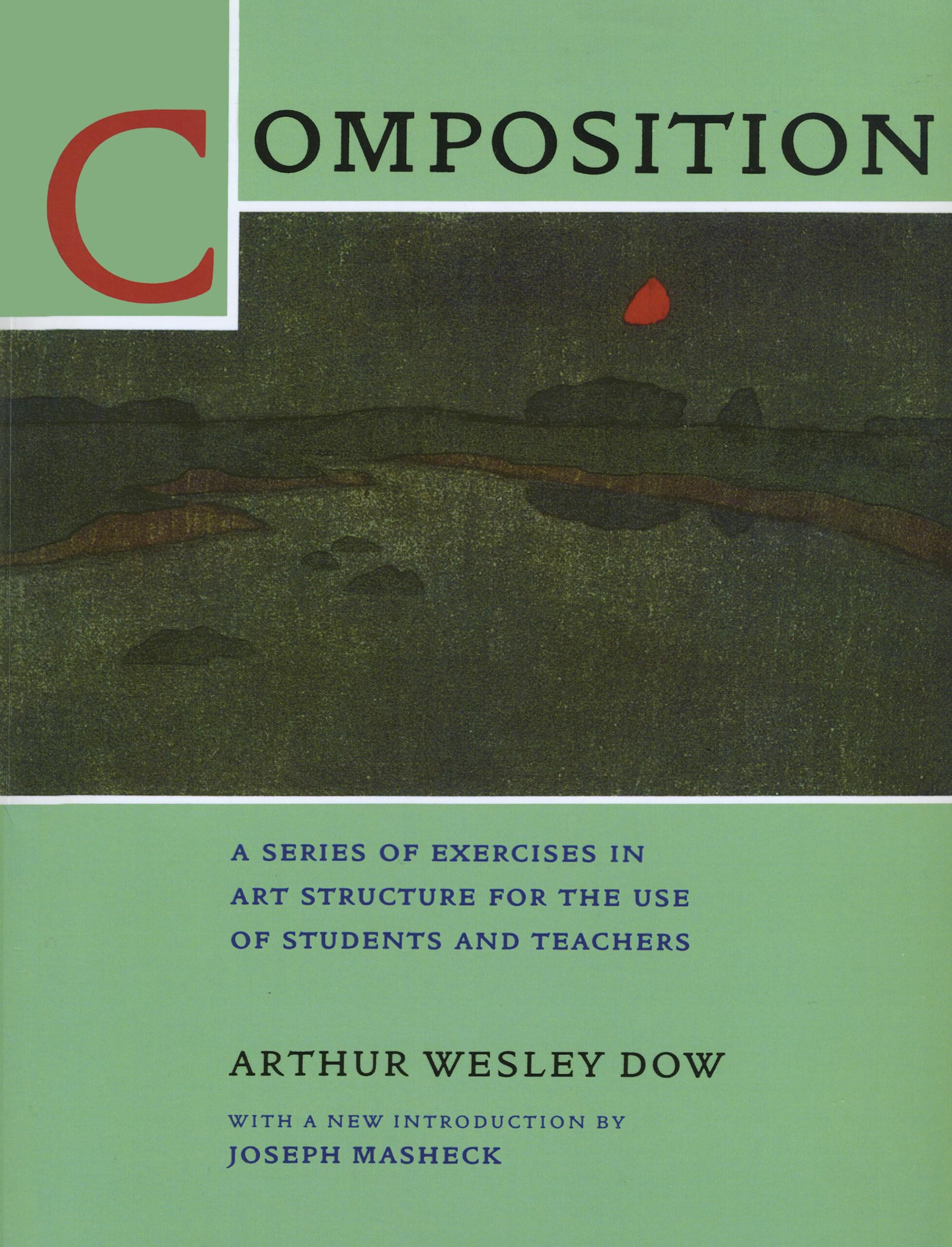 Composition: A Series of Exercises in Art Structure for the Use of Students and Teachers