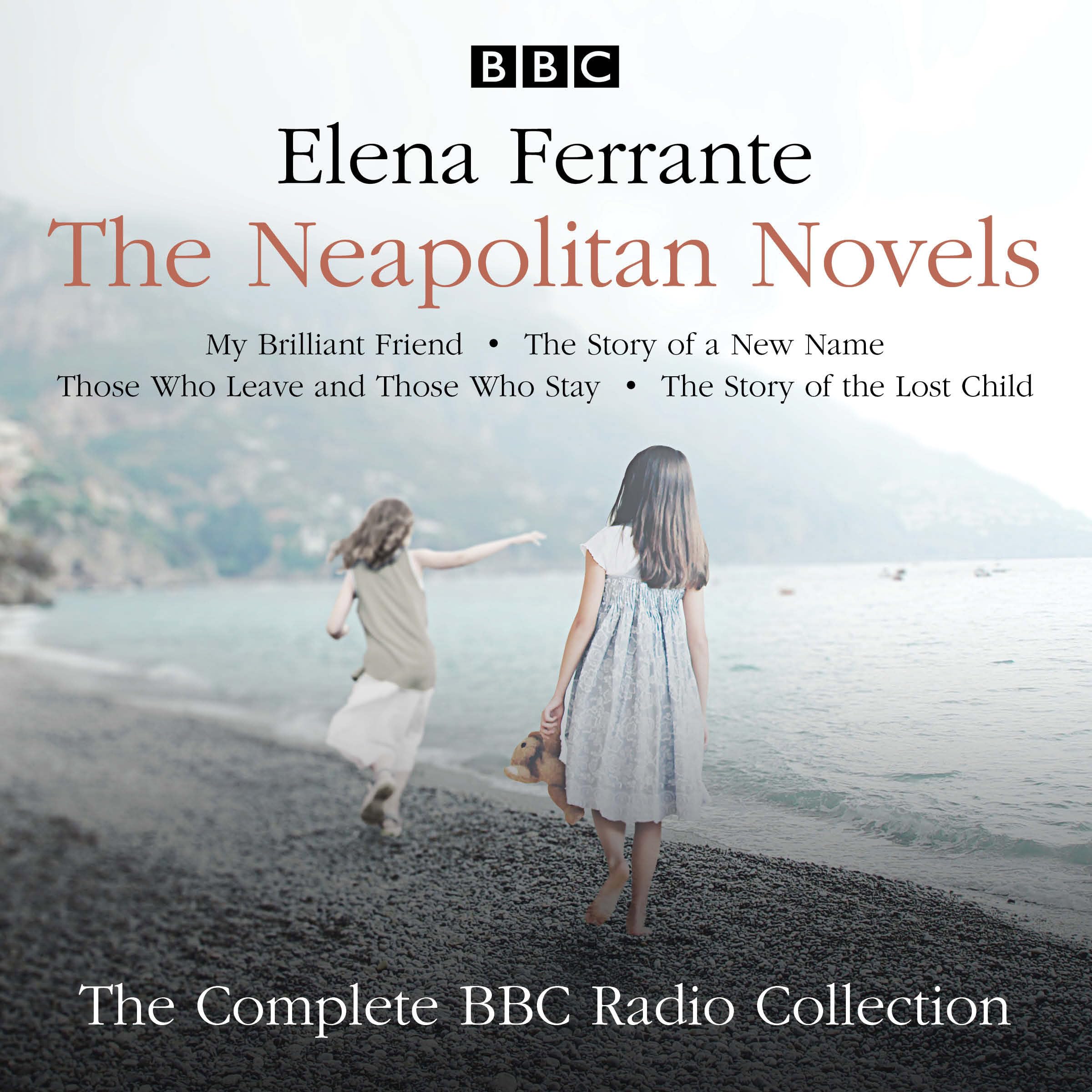 Buy The Neapolitan Novels: My Brilliant Friend, The Story of a New Name, Those Who Leave and Those Who Stay & The Story of the Lost Child: The Complete BBC Radio Collection — BookShops.in