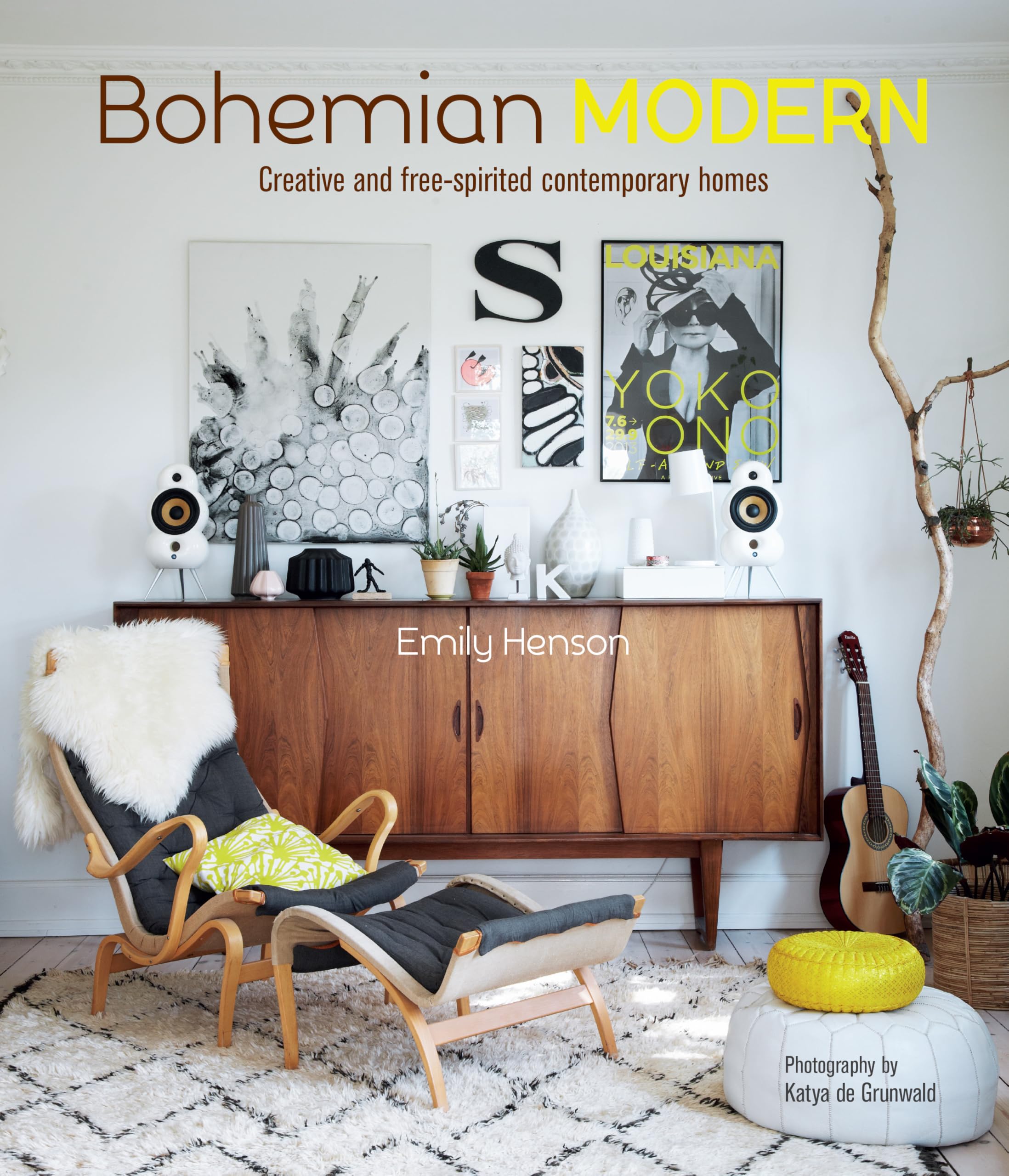 Bohemian Modern : Creative and Free-Spirited Contemporary Homes