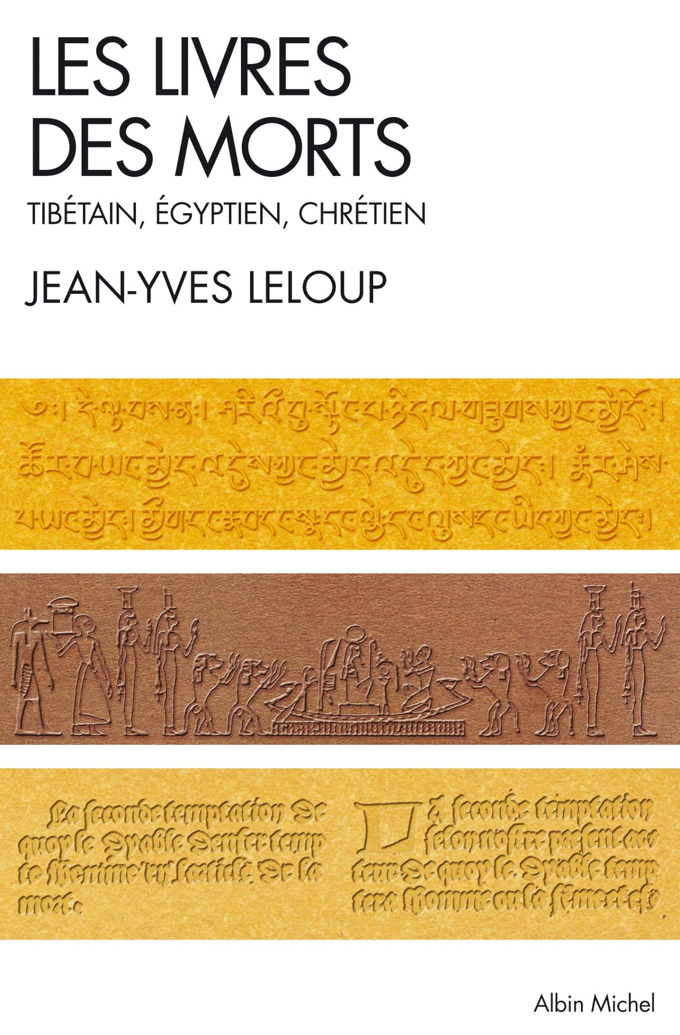 Les Livres des morts: Tibétain, égyptien et chrétien