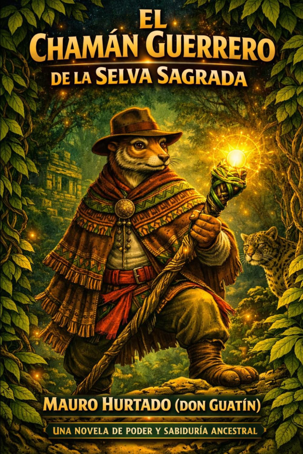 El Chaman Guerrero de la Selva sagrada