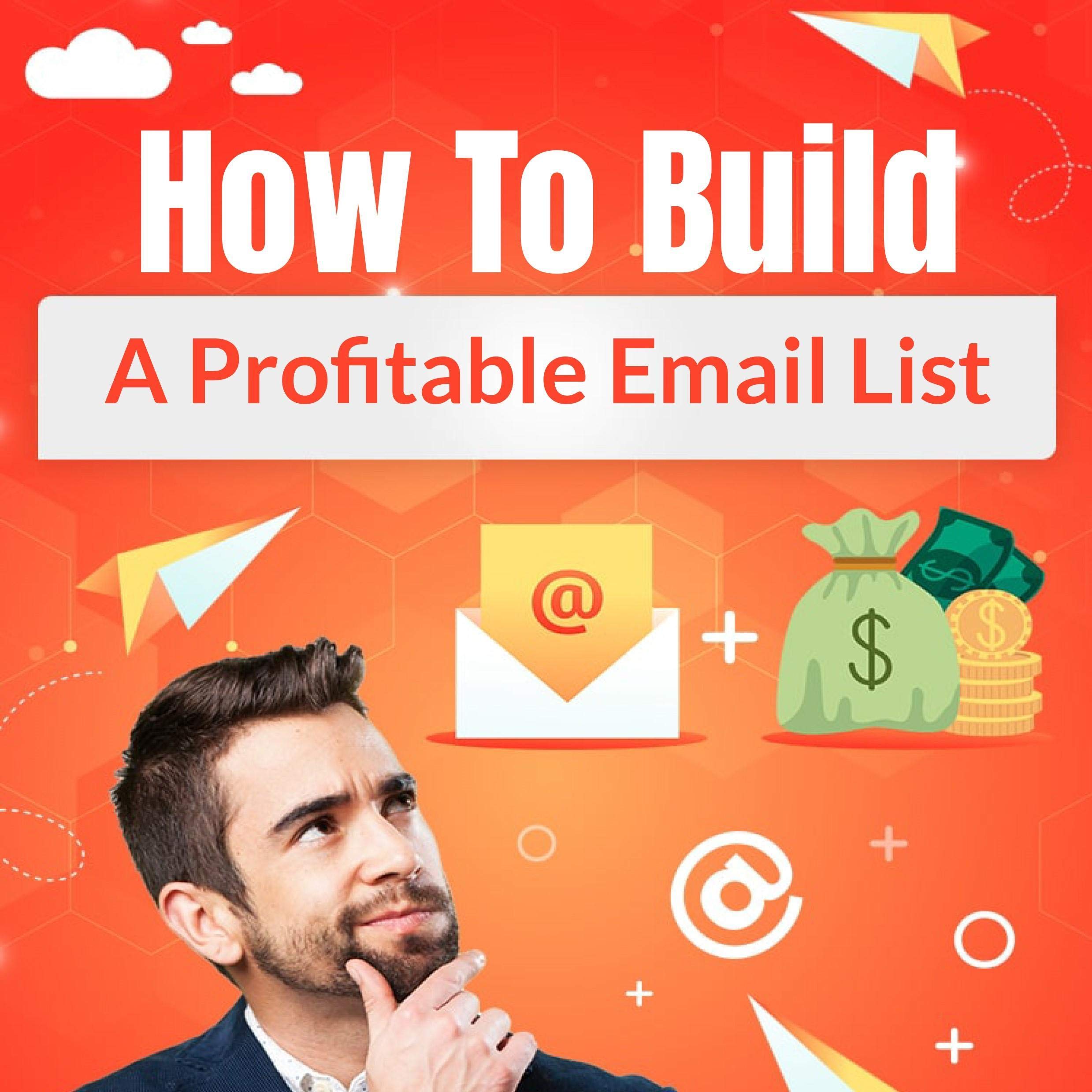How to Build a Profitable Email List