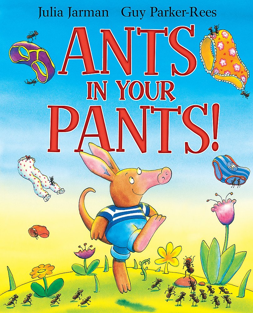 Ants in Your Pants! Amazon.co.uk Jarman, Julia, ParkerRees, Guy