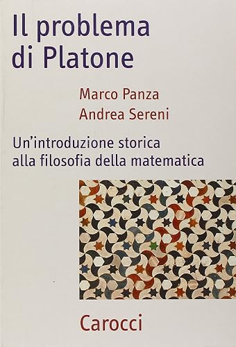 Il problema di Platone. Un'introduzione storica alla filosofia della matematica