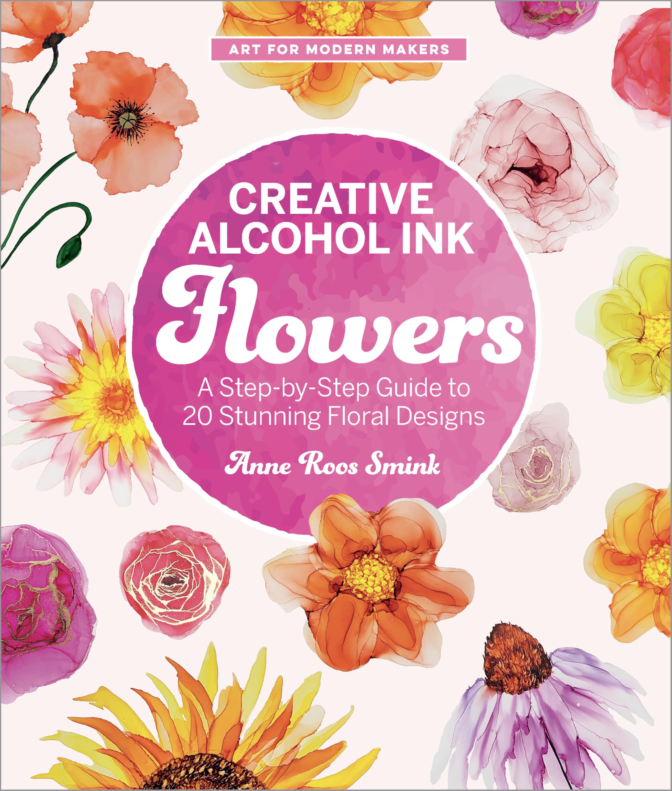 Livre de peinture Alcohol Ink Flowers pour créer vos tableaux floraux à la maison