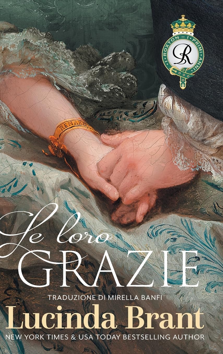 Le loro grazie: Sequel di Il suo Duca: 4 (I Roxton, I Primi Anni)