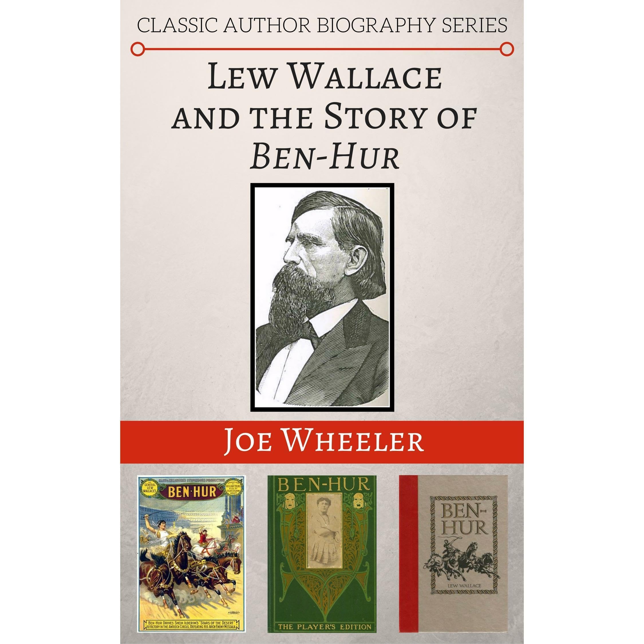 Lew Wallace and the Story of Ben-Hur