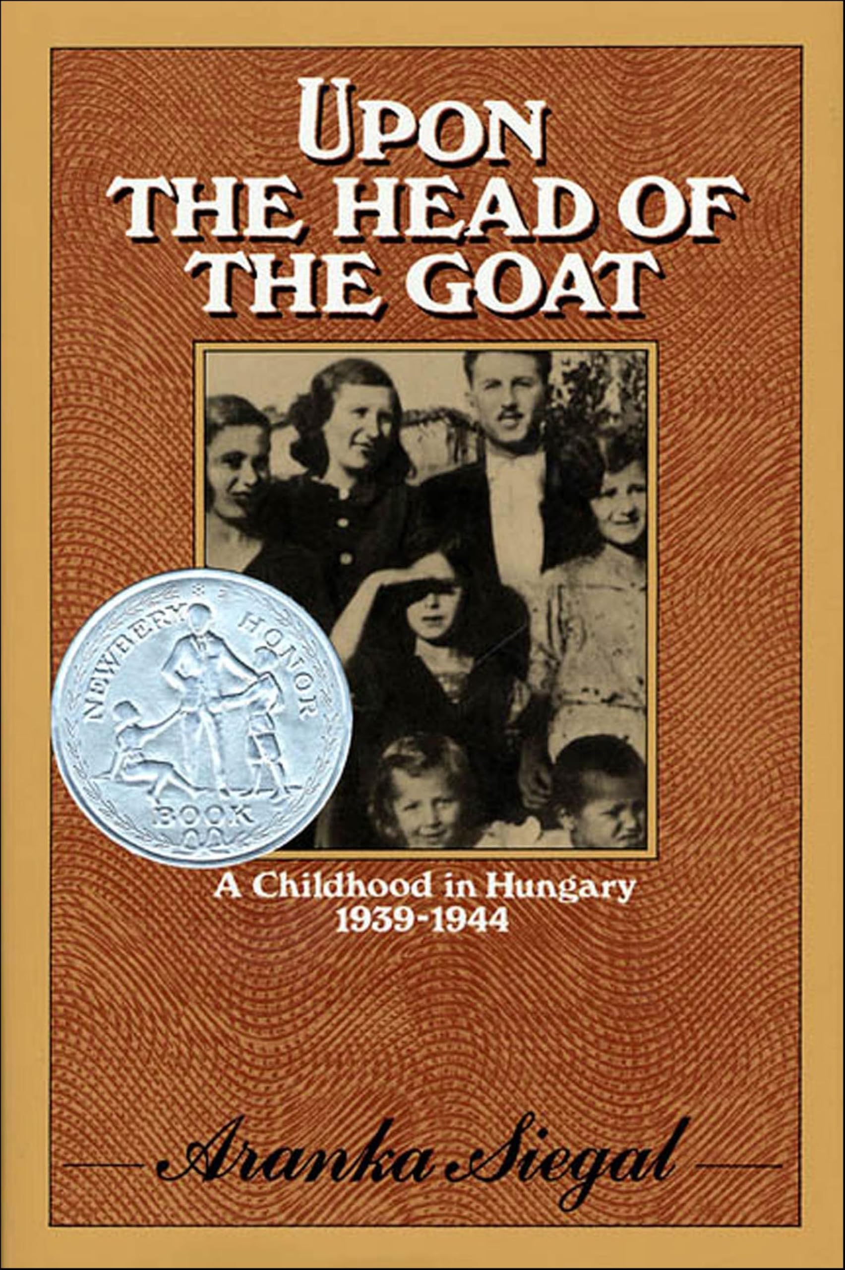 Upon the Head of the Goat: A Childhood in Hungary, 1939–1944
