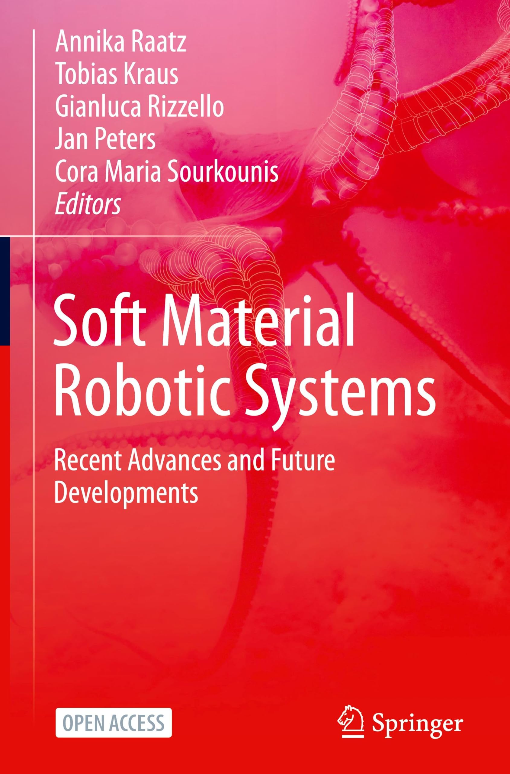 Soft Material Robotic Systems: Recent Advances and Future Developments