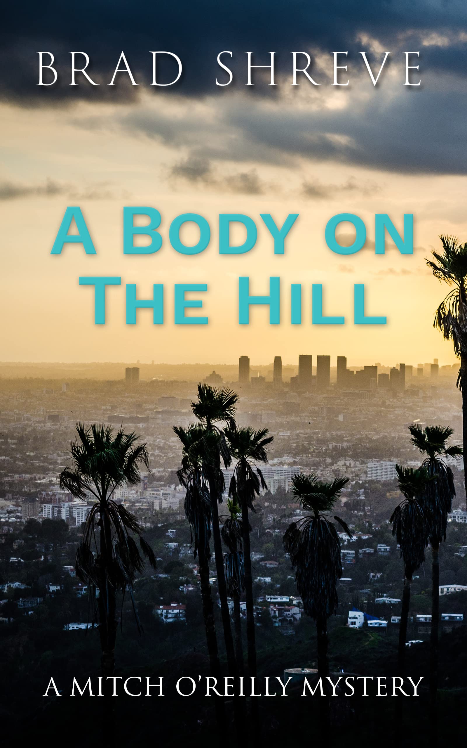 A Body on the Hill (A Mitch O'Reilly Mystery Book 2)