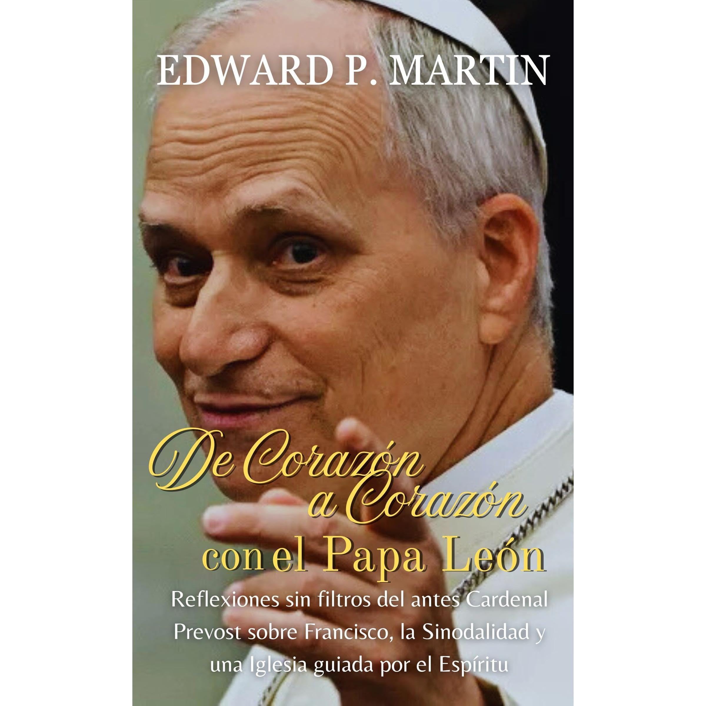 De Corazón a Corazón con el Papa León