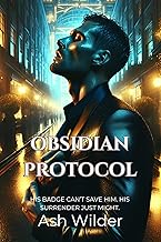 Obsidian Protocol: Submission, Survival, and Surrender in a Dark Club Romance (The Obsidian Files Book 1)