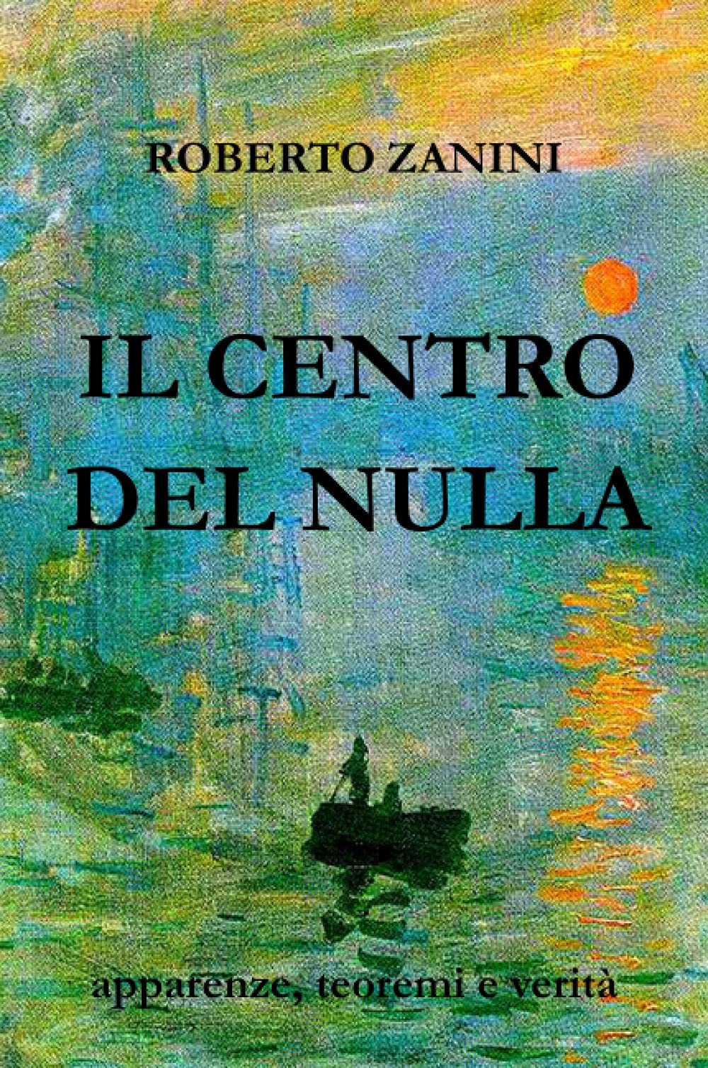Il Centro del Nulla: Apparenze, teoremi e verit
