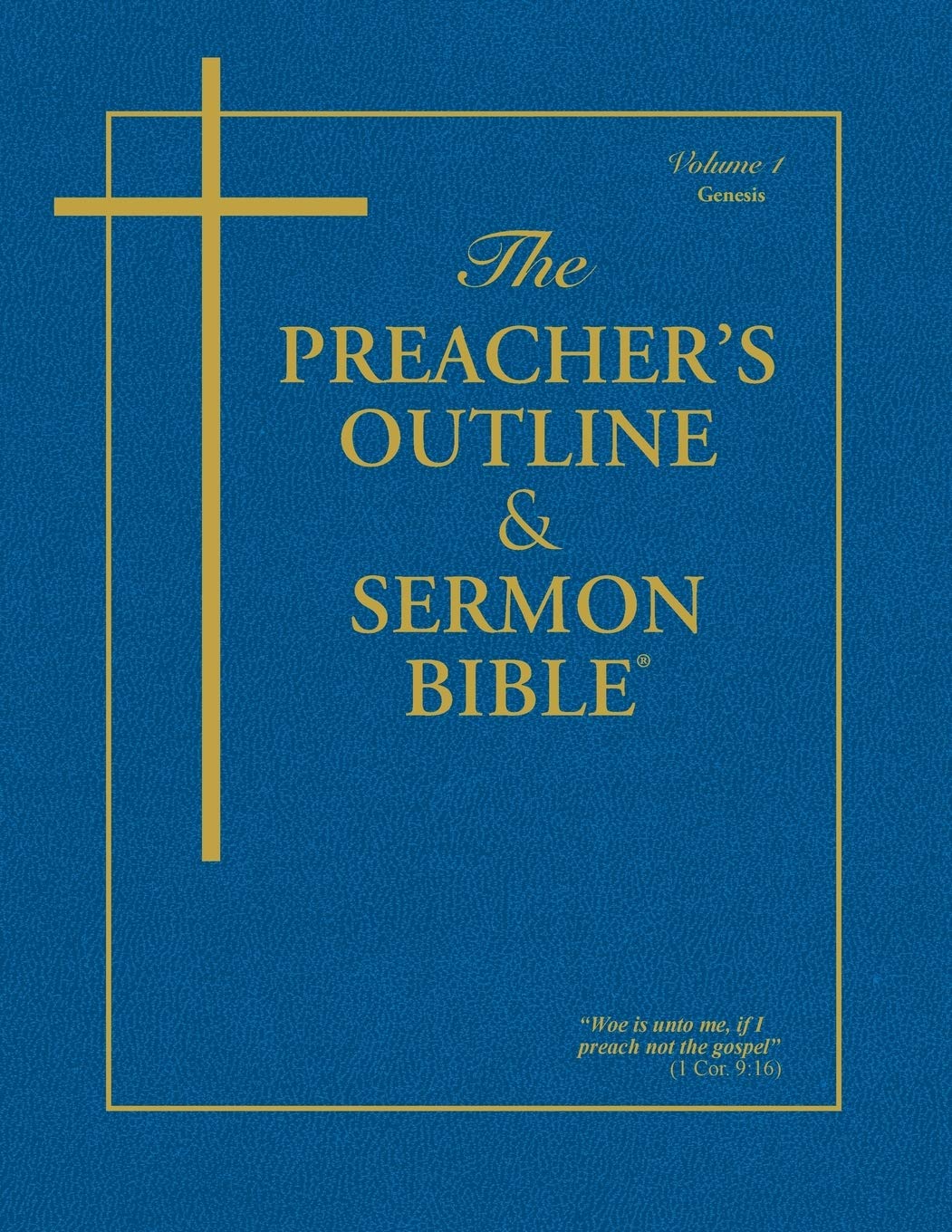 The Preacher's Outline & Sermon Bible: Genesis Volume 1: Chapters 1-11