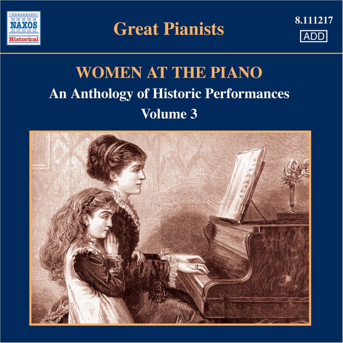 WOMEN AT THE PIANO - AN ANTHOLOGY OF HISTORIC PERFORMANCES, Vol. 3