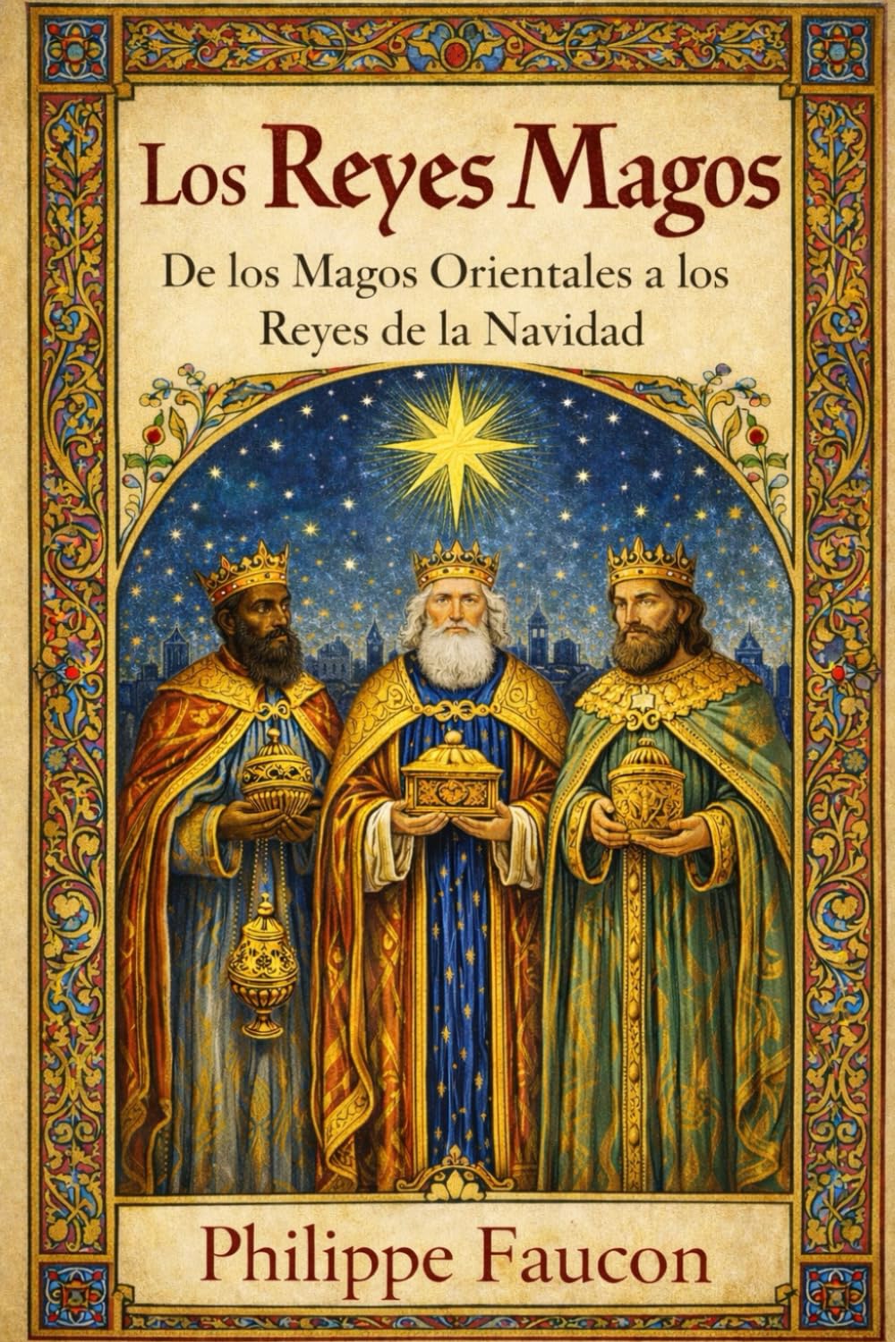 Los Reyes Magos: De los Magos Orientales a los Reyes de la Navidad