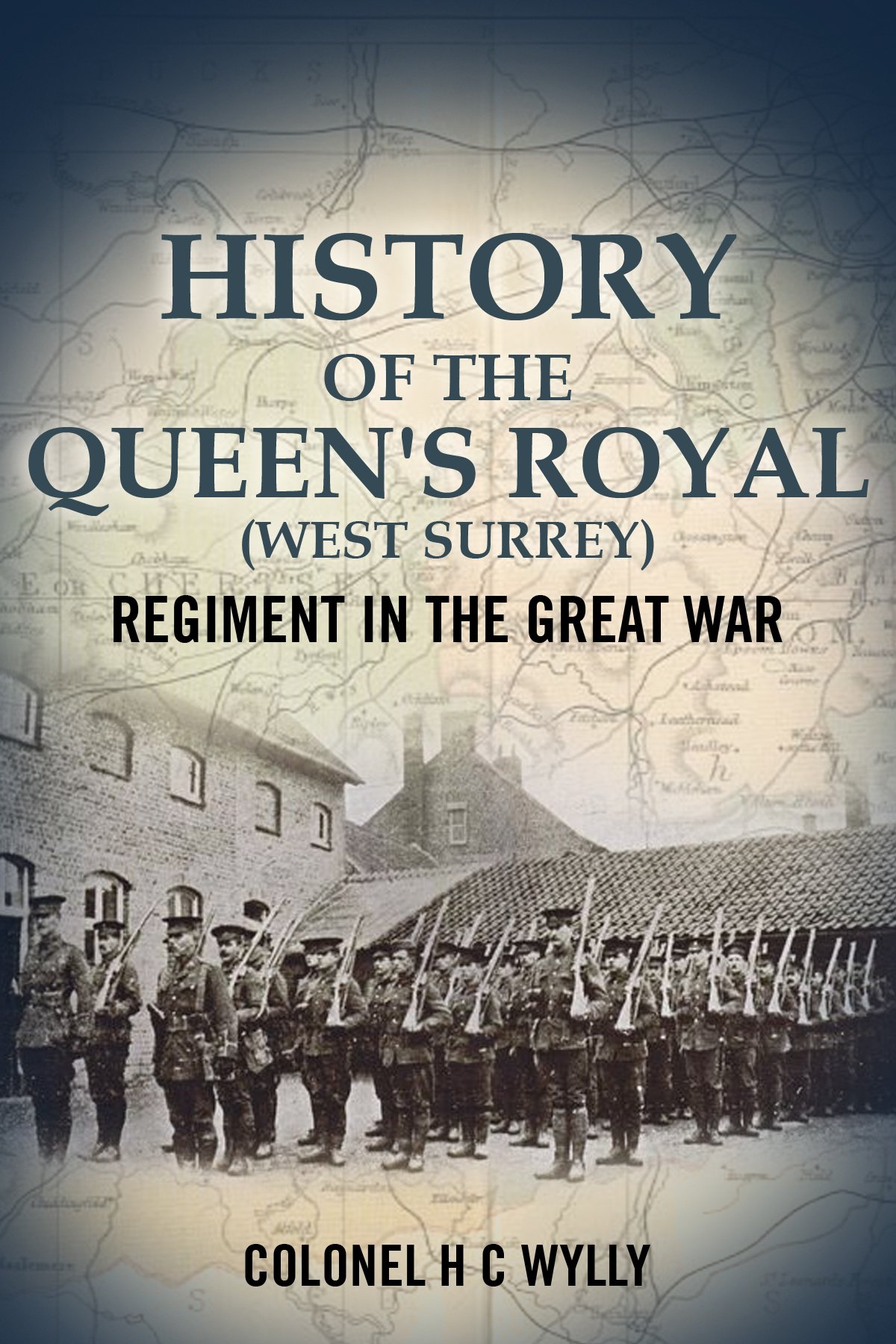History of The Queen's Royal West Surrey Regiment mémoire et hommage 14-18
