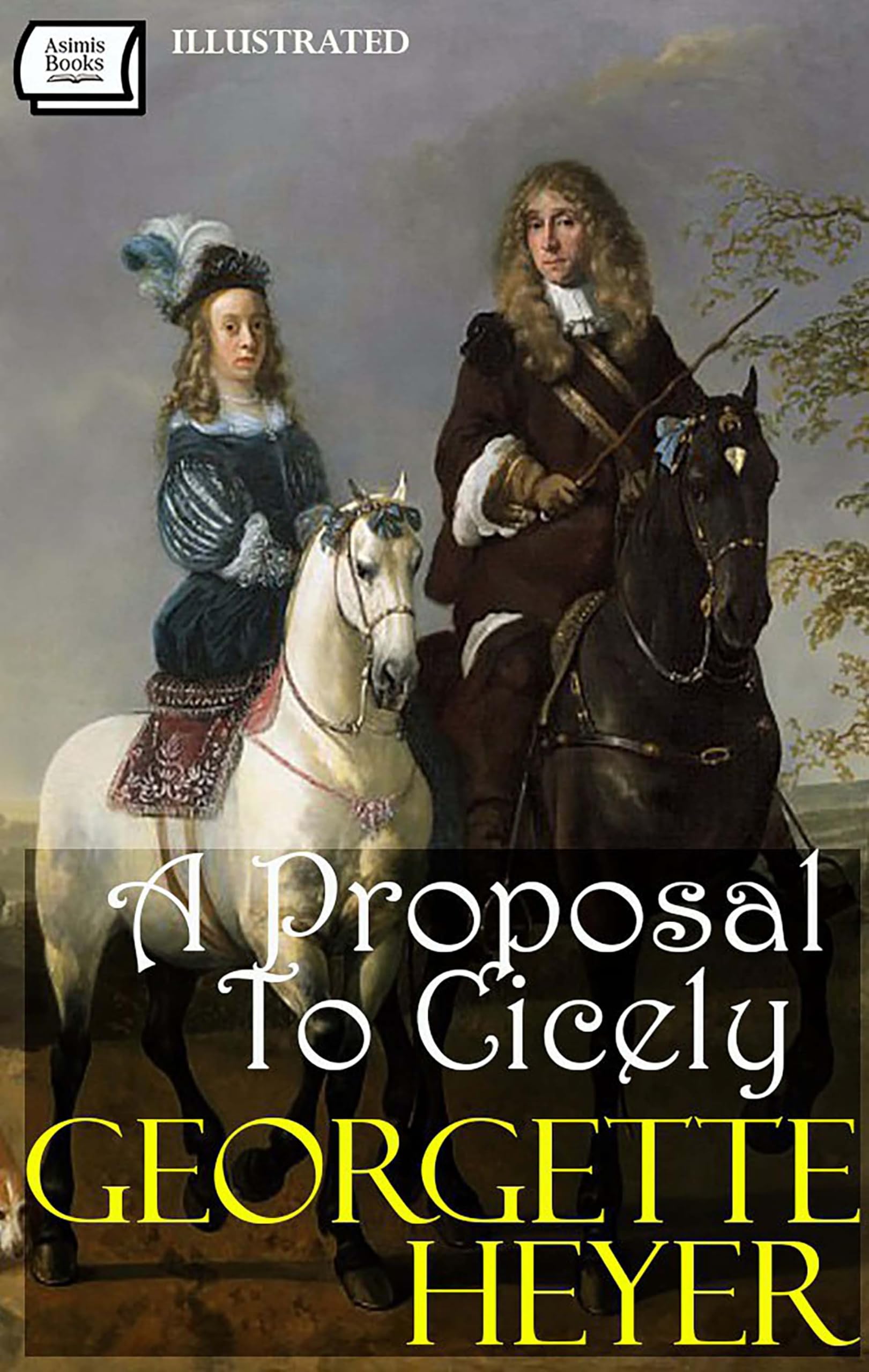 A Proposal To Cicely. Illustrated