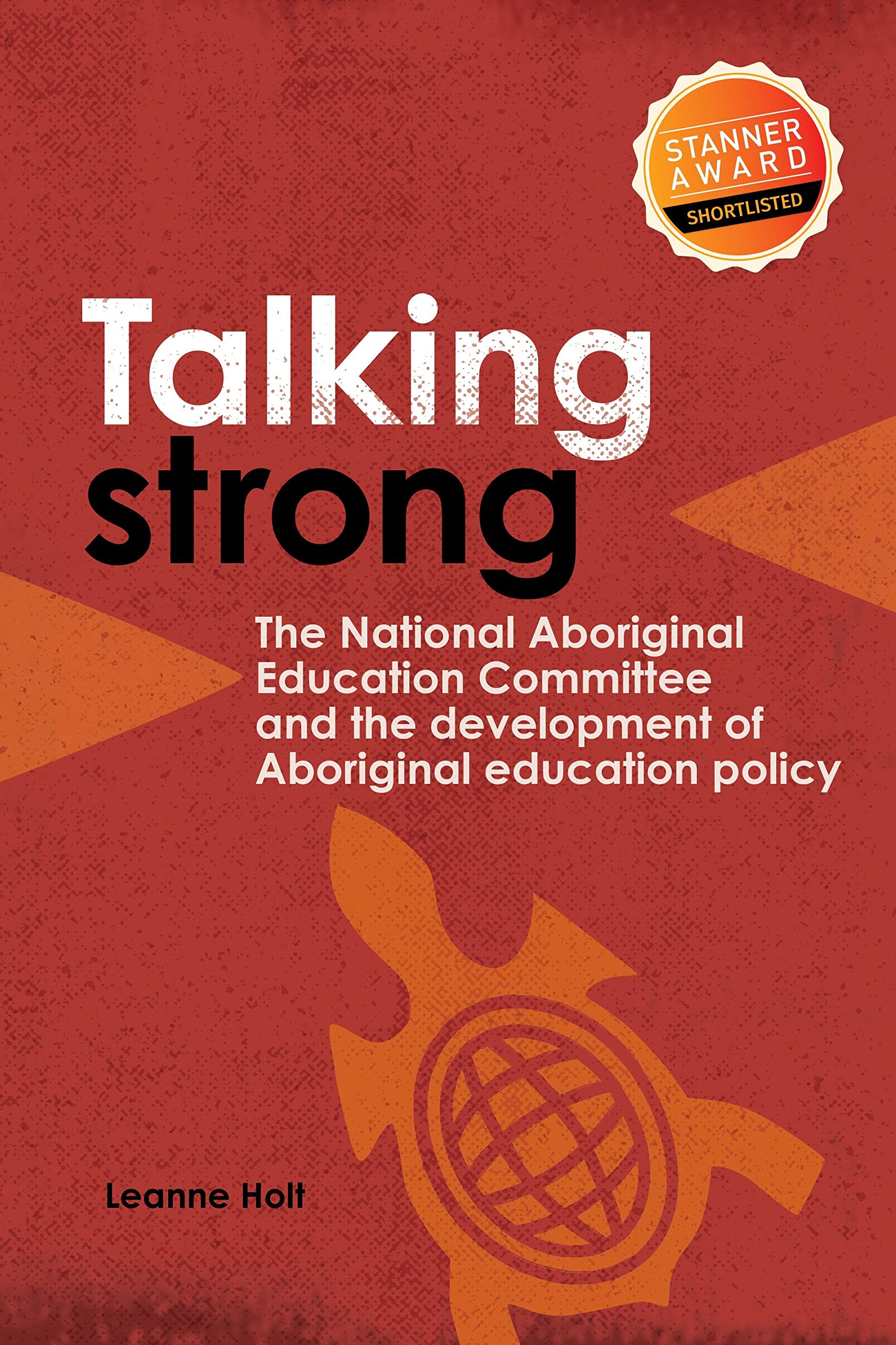 Buy Talking Strong: The National Aboriginal Education Committee and the Development of Aboriginal Education Policy — BookShops.in