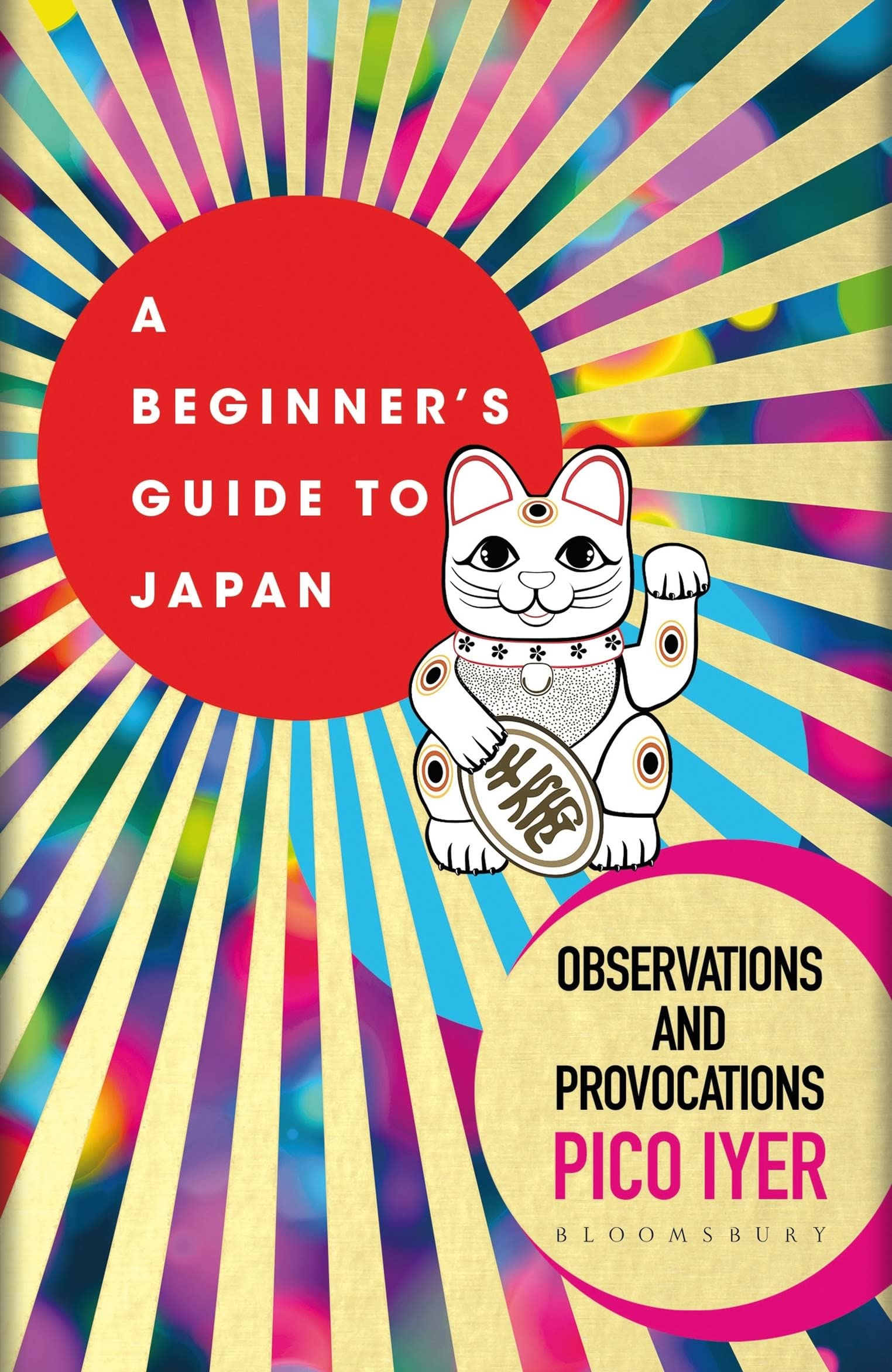 A Beginner's Guide to Japan: Observations and Provocations by Pico Iyer...