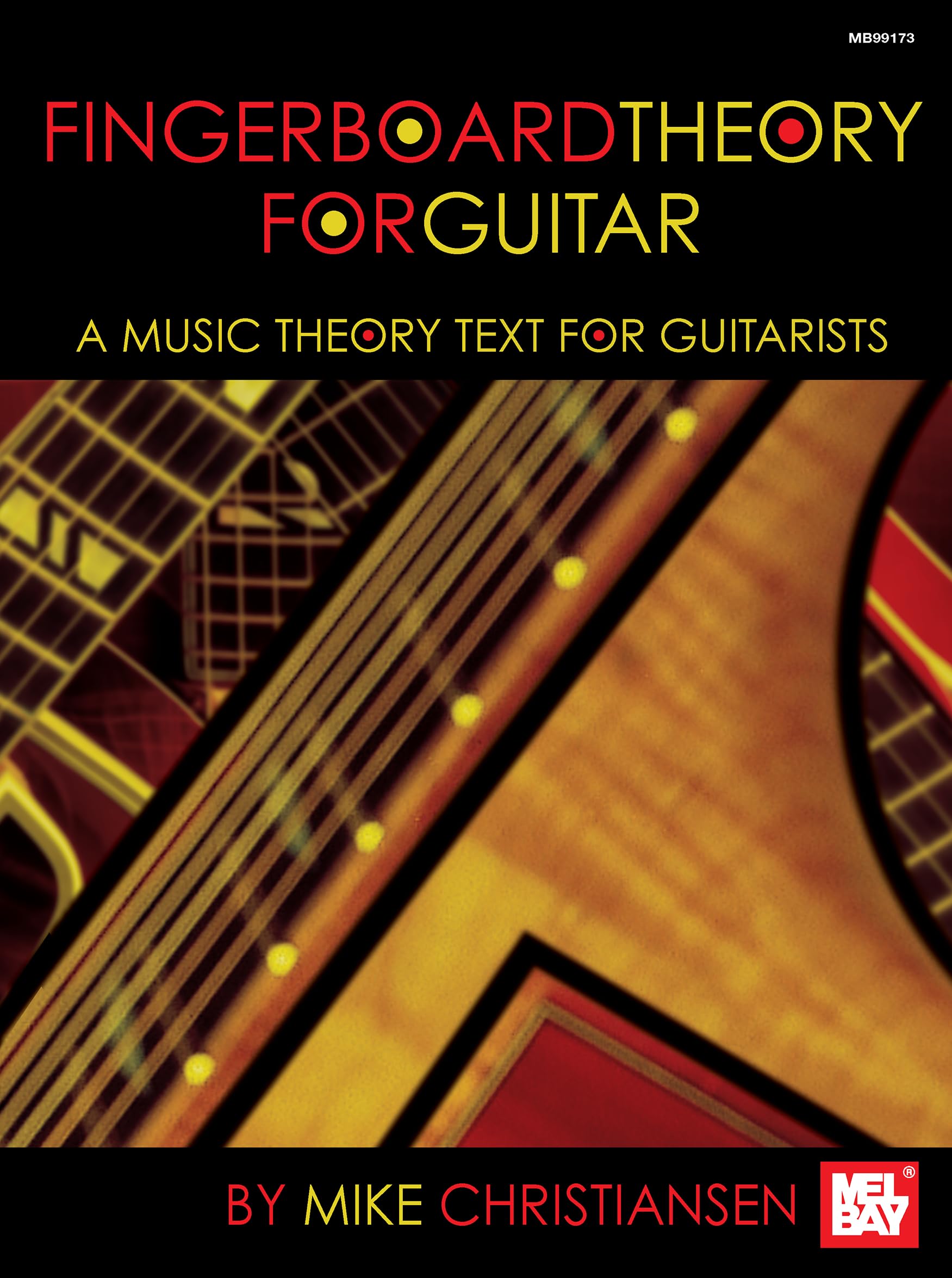 Mel Bay Fingerboard Theory for Guitar A Music Theory Text for Guitarists