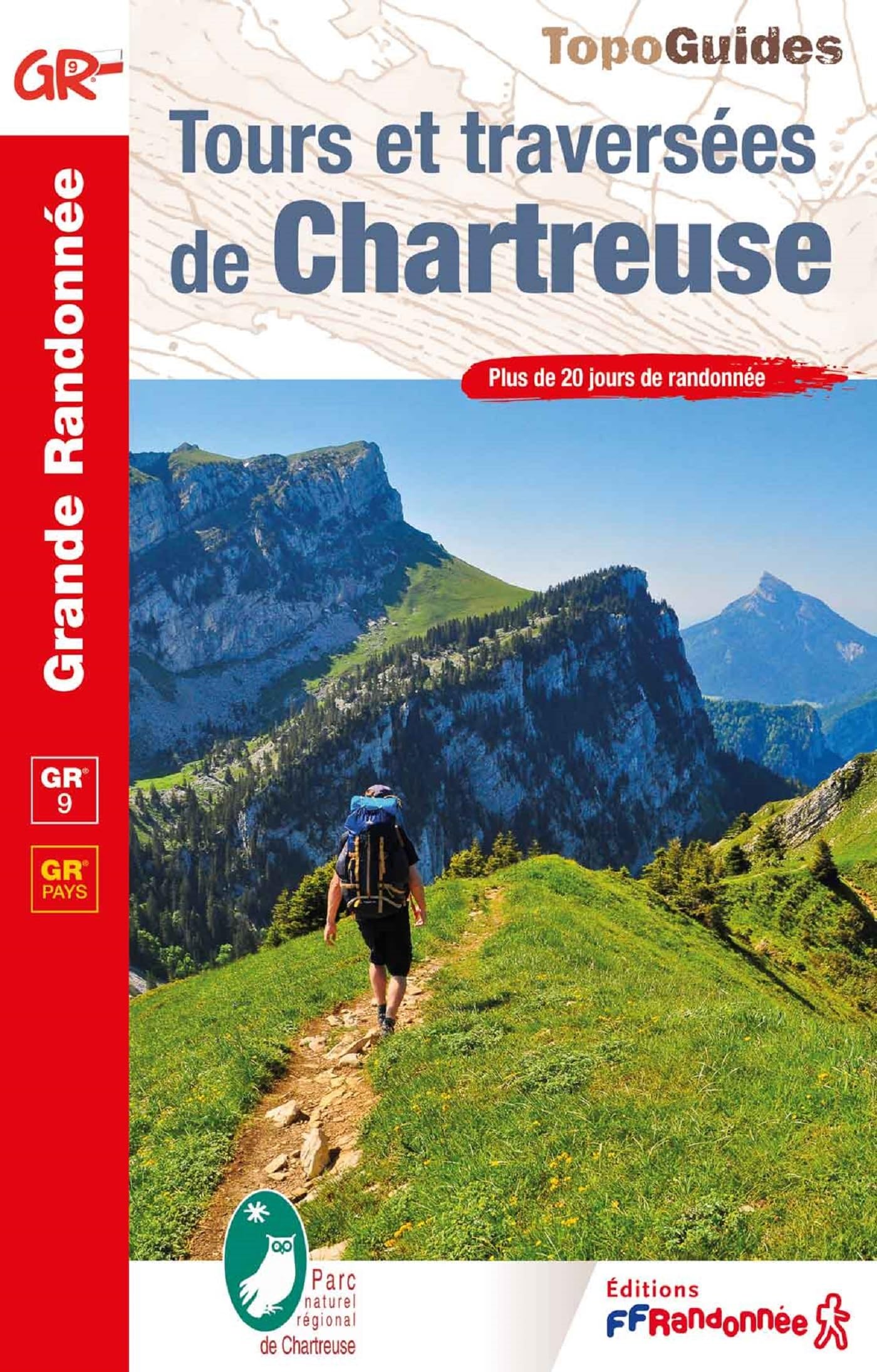 Tours et traversées de Chartreuse GR9 96 GRP (0903): Plus de 20 jours de randonnée (Grande Randonnée Pays)