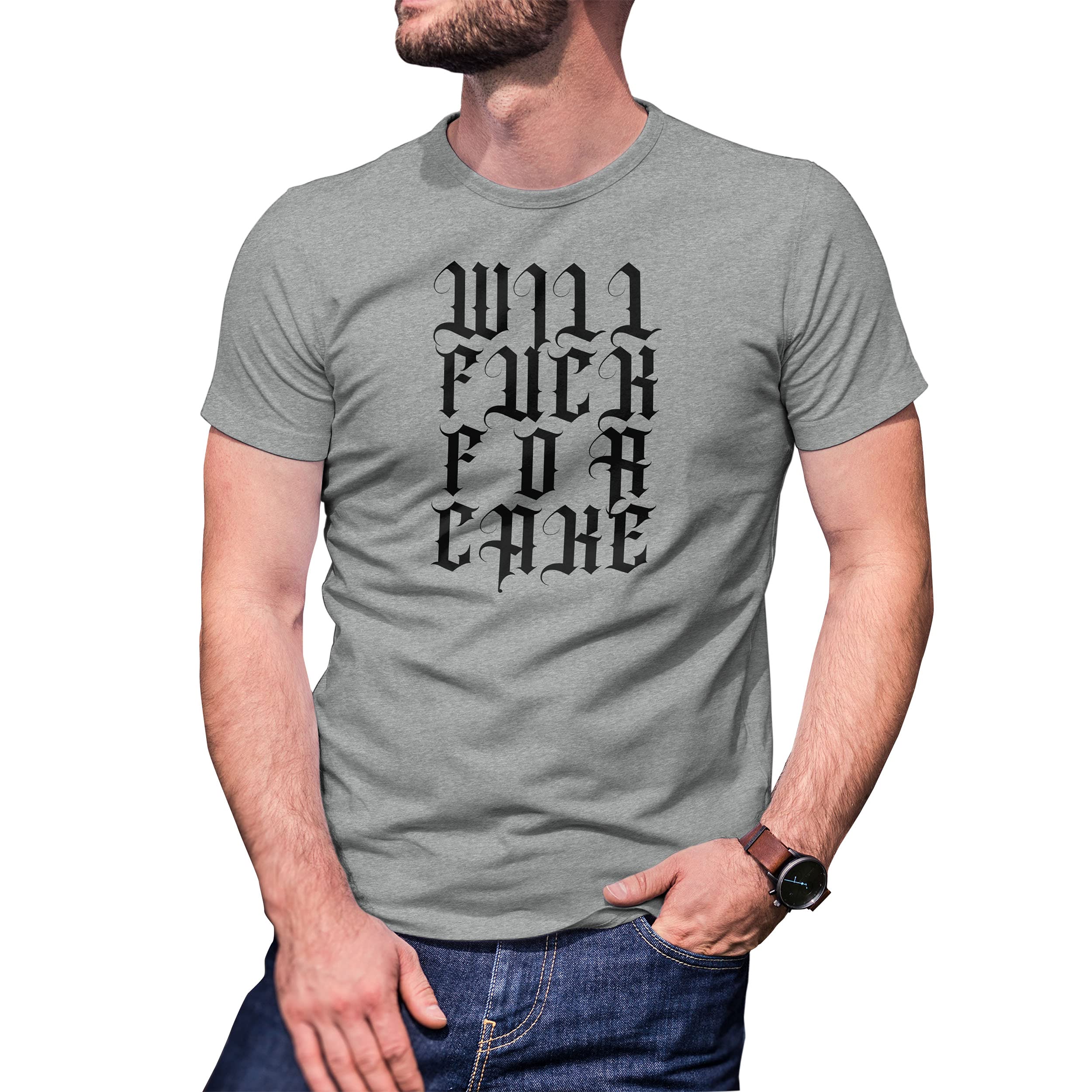 Will F*ck for Cake Men's T-Shirt