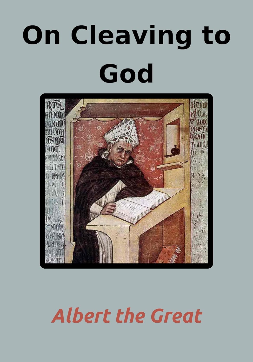 On Cleaving to God Kindle edition by the Great, Albert. Religion & Spirituality Kindle eBooks