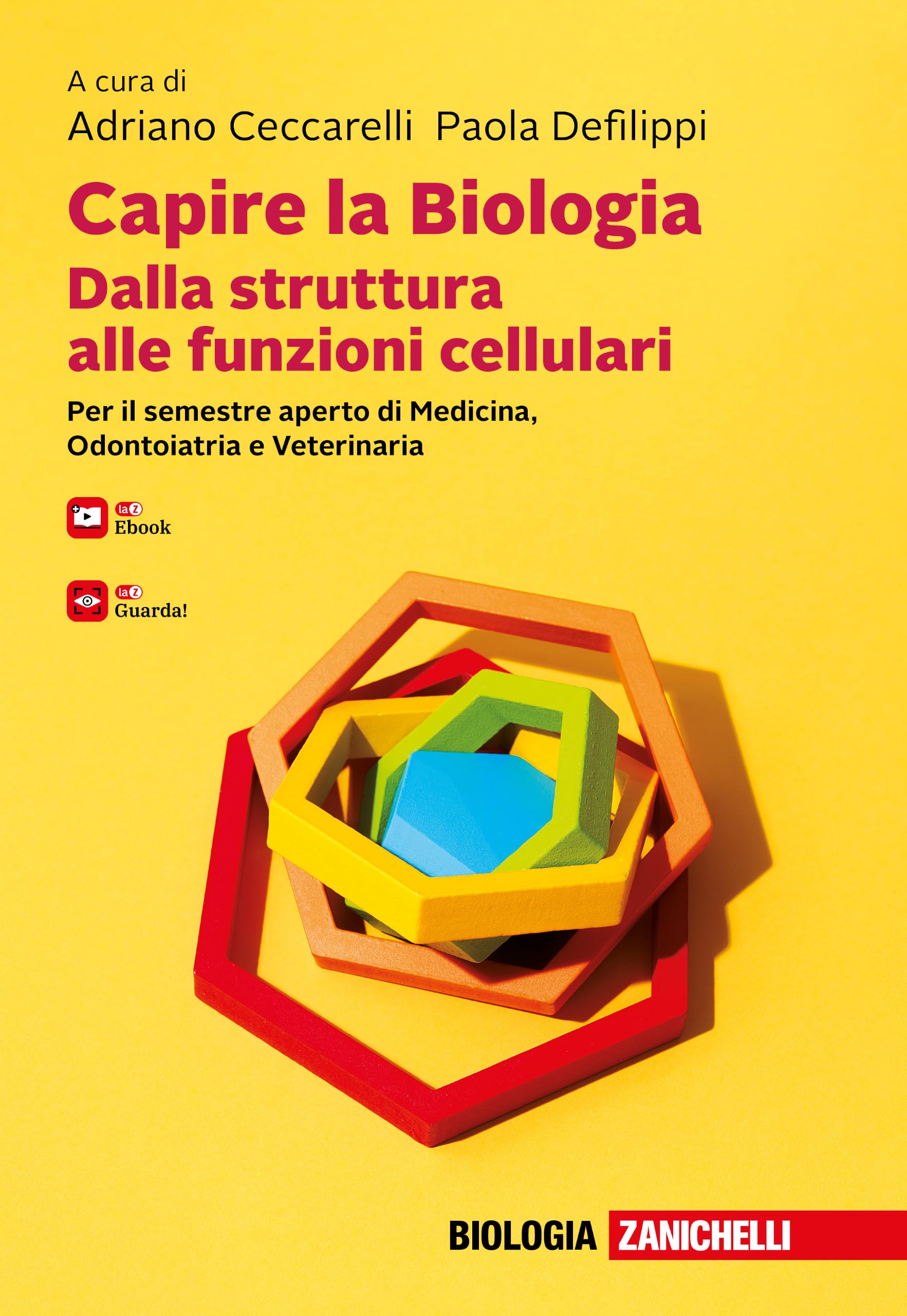 Capire la biologia. Dalla struttura alle funzioni cellulari. Per il semestre aperto di Medicina, Odontoiatria e Veterinaria. Con e-book