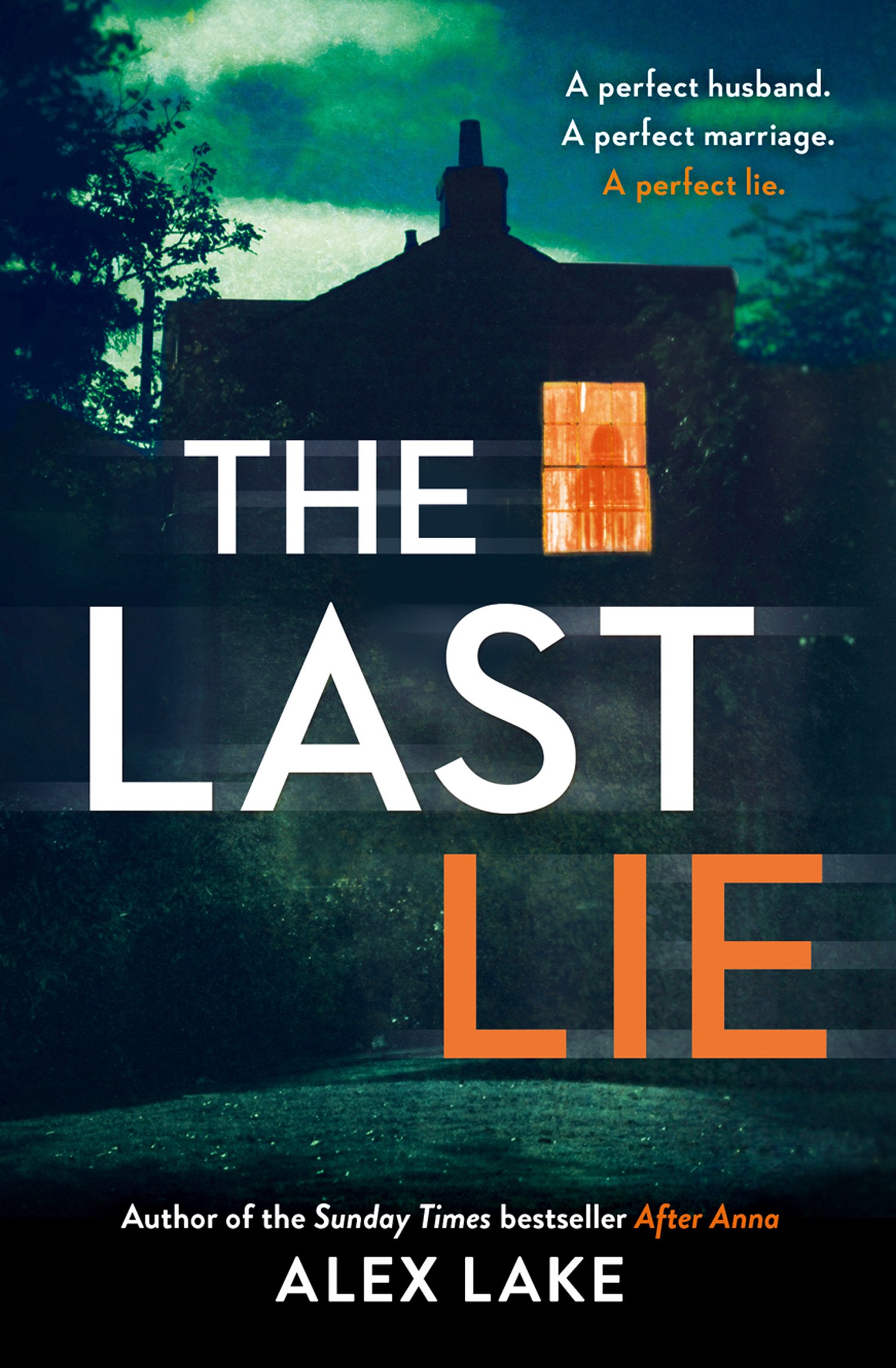The Last Lie: The gripping must-read psychological crime thriller from the Sunday Times bestselling author