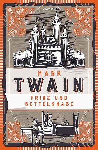 Prinz und Bettelknabe. Vollständige, ungekürzte Ausgabe: Ein spannendes Verwechslungsabenteuer über Arm und Reich. Mit 36 Illustrationen von Willy Planck