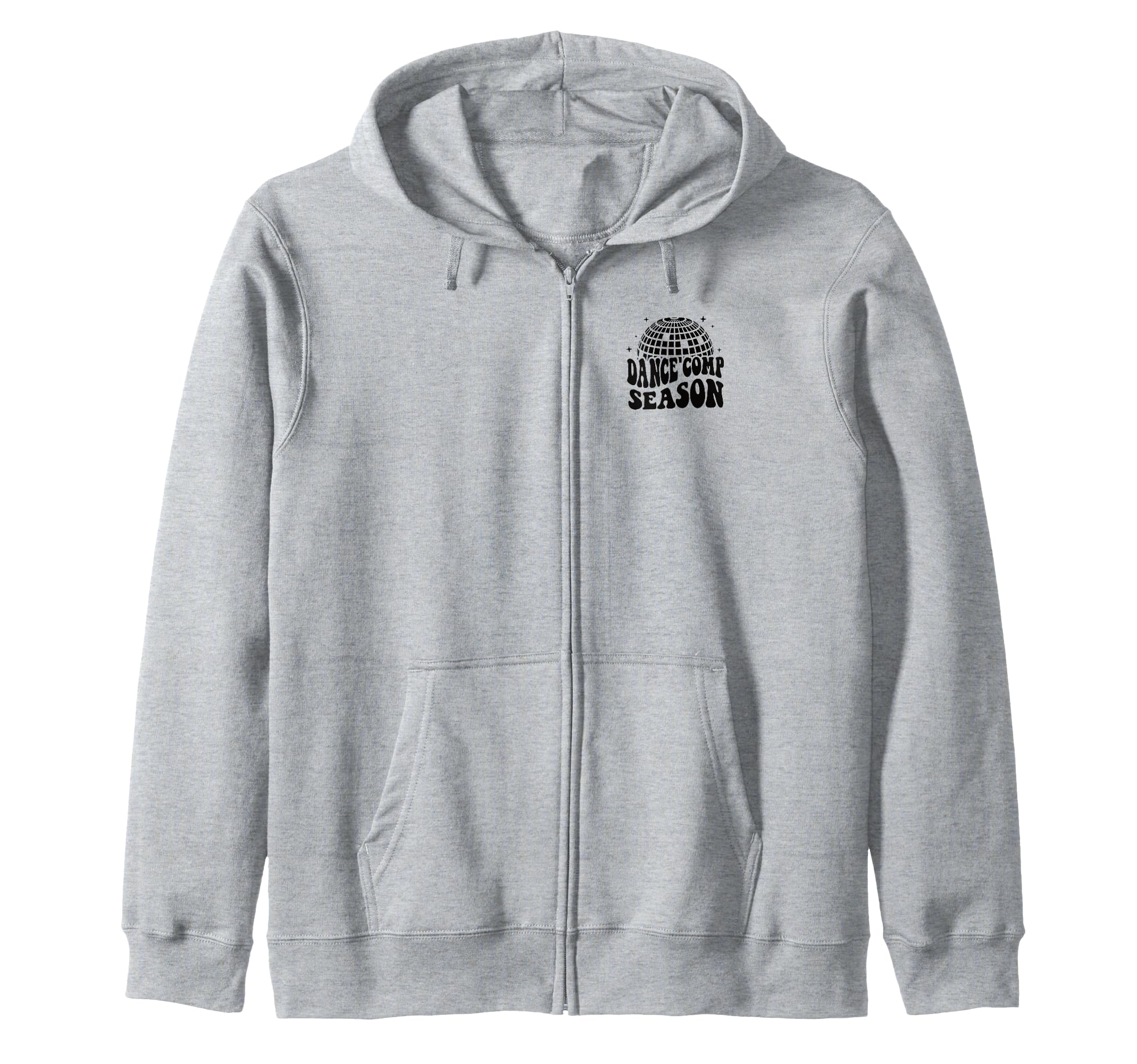 Sorry I Can't Its Dance Comp Season, Dance Mom Mother's Day Zip Hoodie