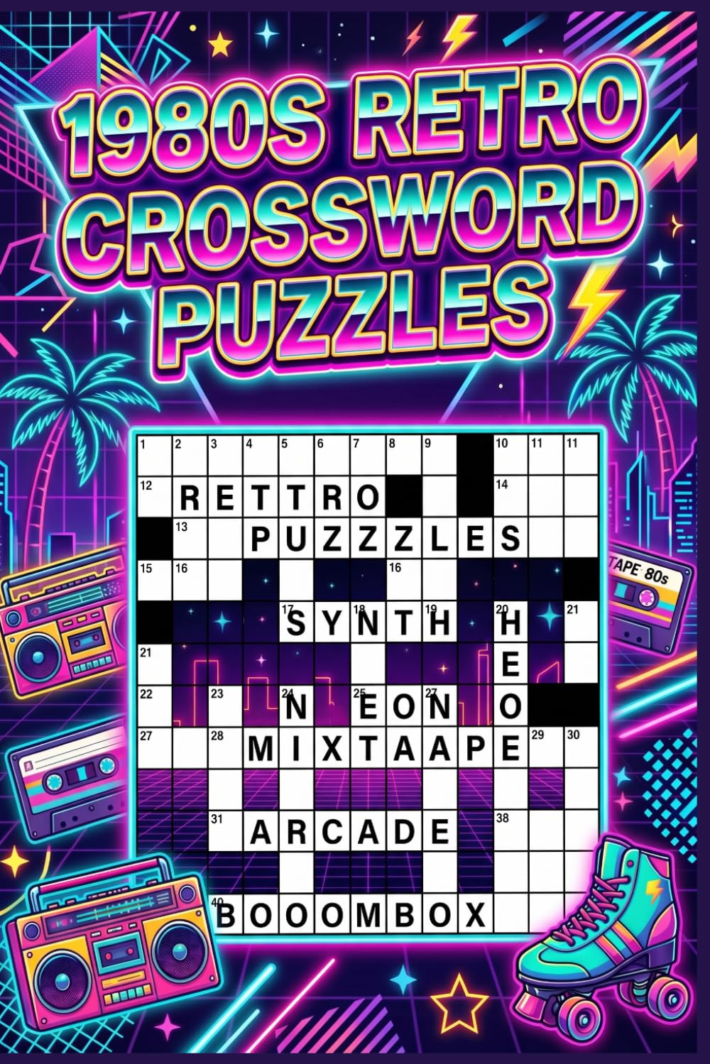 1980s Retro Crossword Puzzles: 60 Nostalgic Large Print Crossword Puzzles for Adults & Seniors — 1980s Lifestyle & Memory Themes — With Solutions
