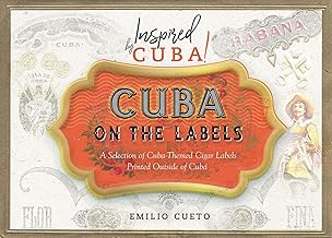 Cuba on the Labels: A Selection of Cuba-Themed Cigar Labels Printed Outside of Cuba